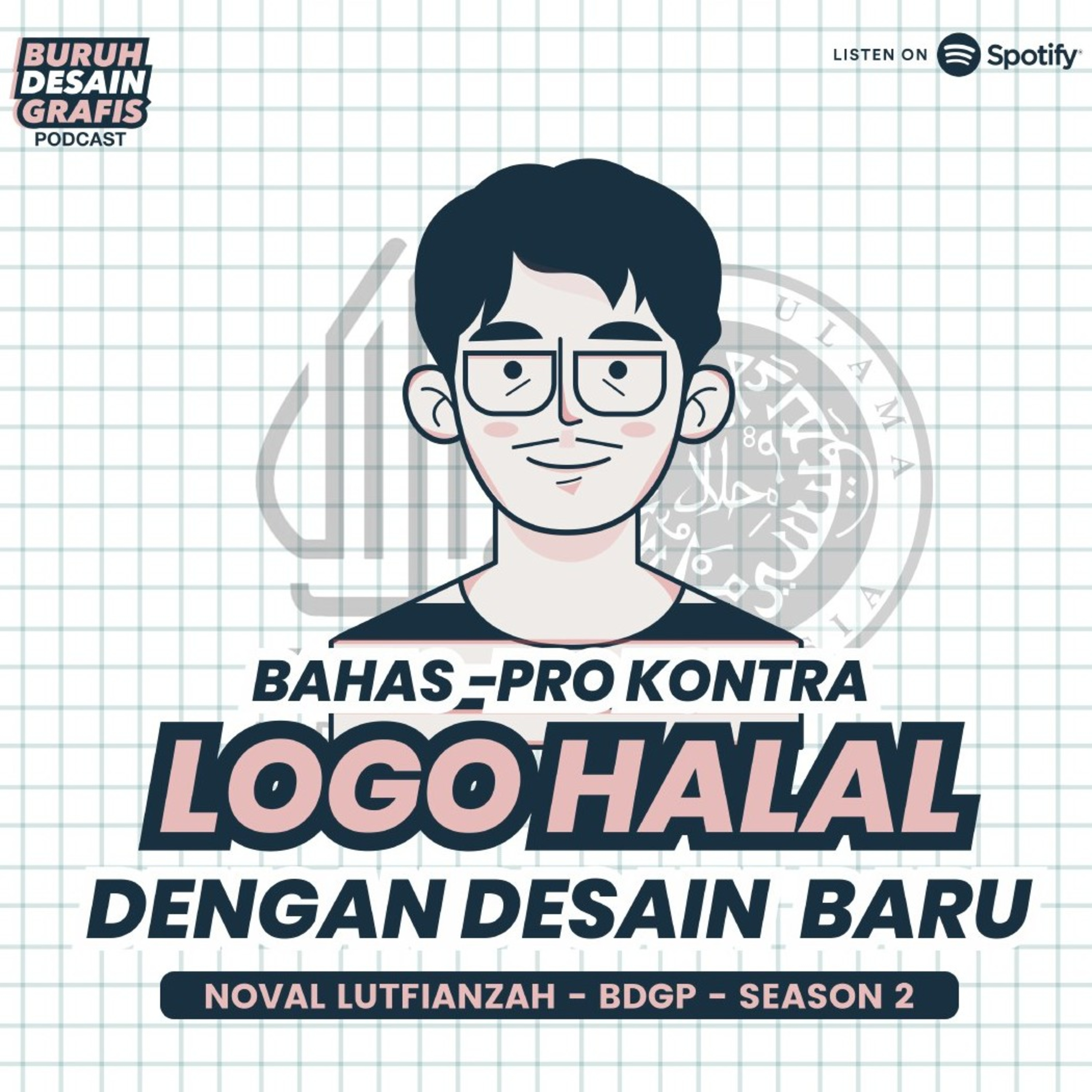 Episode 3 | Bahas Pro Kontra Logo Halal Dengan Desain Baru