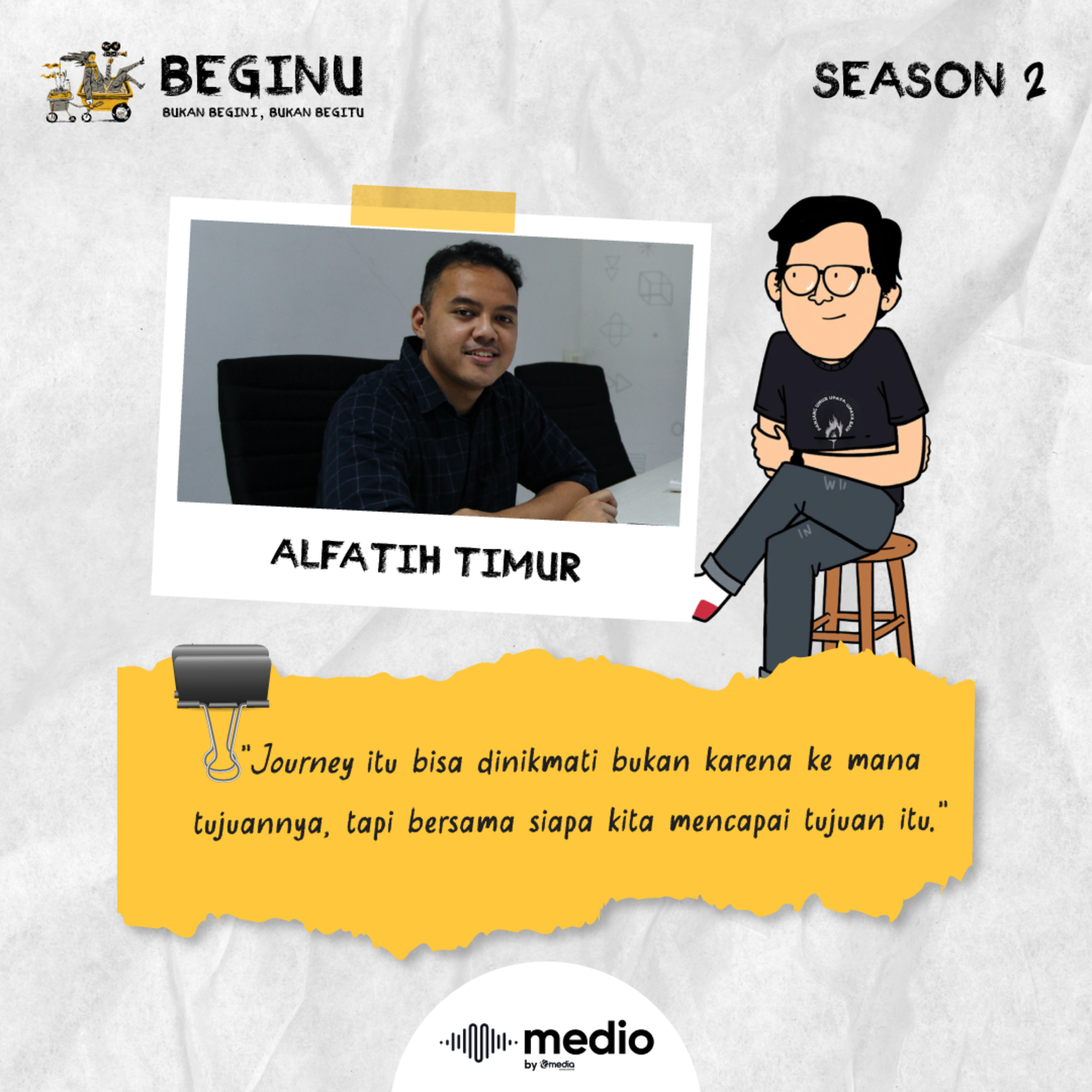 S2E15: Alfatih Timur, Kita Bisa, Kolektivisme, dan Filosofi Berbagi