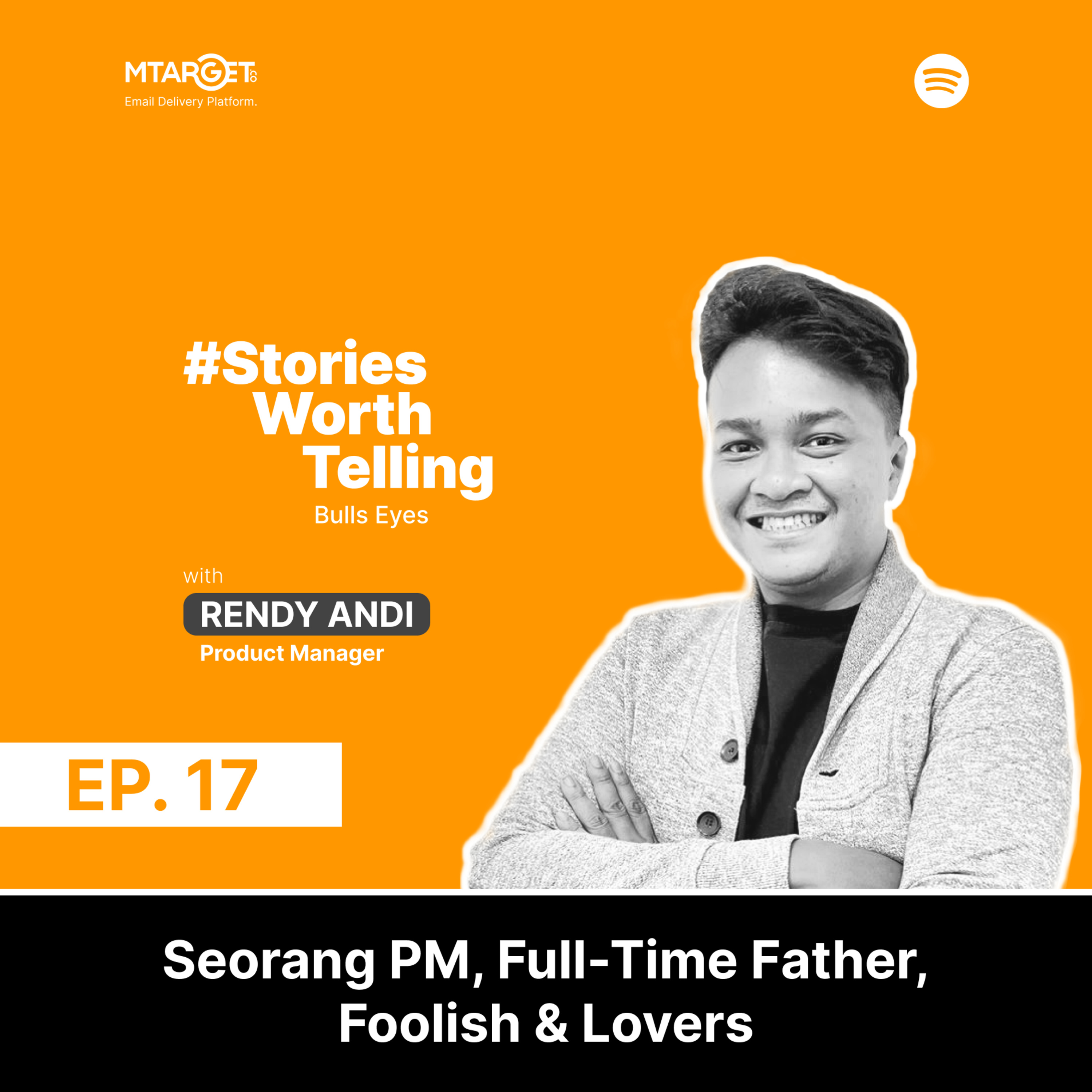 Rendy Andi: Seorang PM, Full-Time Father, Foolish & Lovers