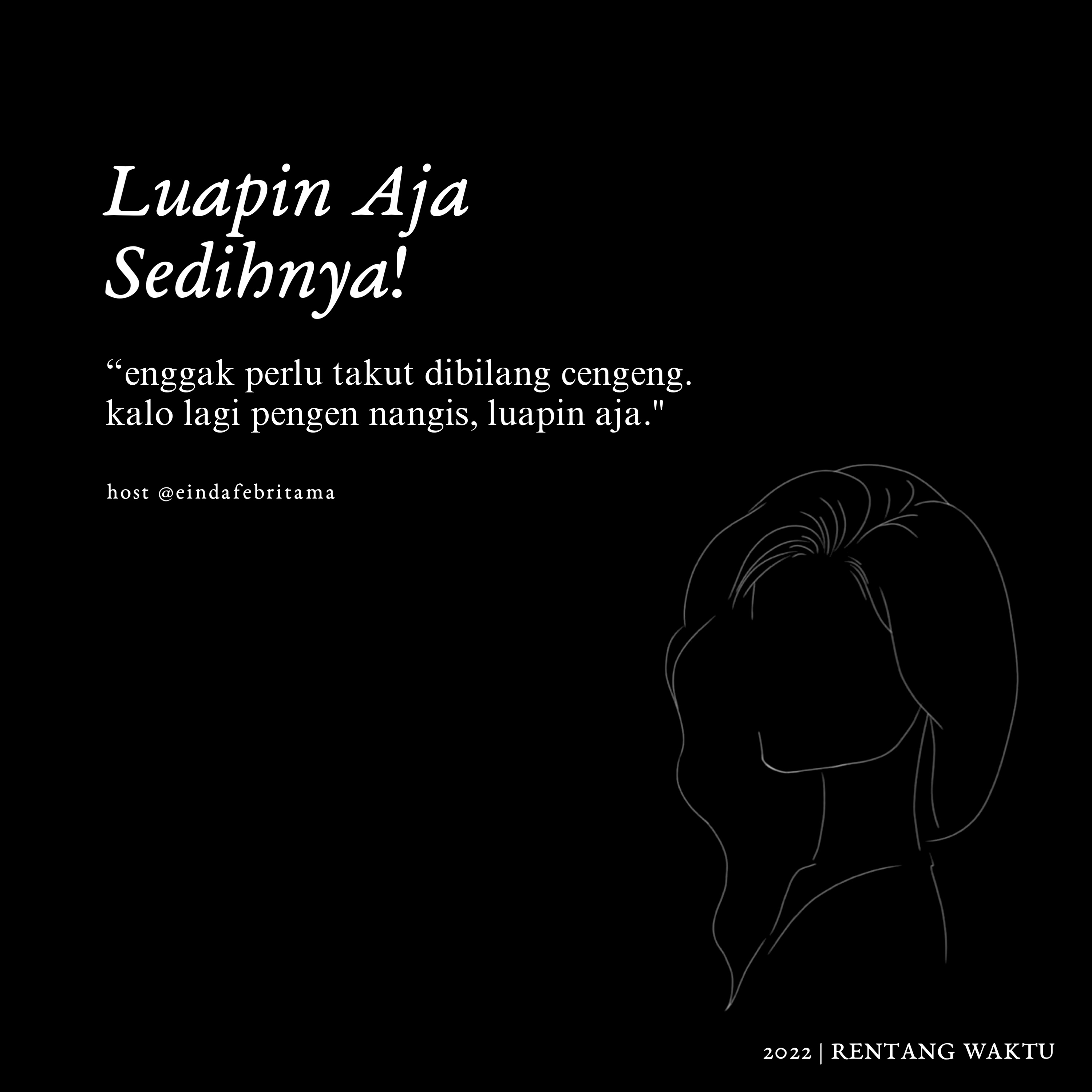 Eps. 041 : Luapin aja sedihnya!