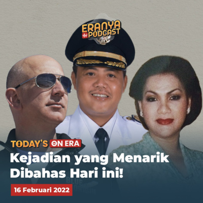 Mengenang Dorce Gamalama, Viral Bupati Karanganyar Minta Warga Anggap Covid-19 Tak Ada, hingga Jeff Bezos Suntik Dana untuk Startup asal Indonesia | TODAY'S ON ERA
