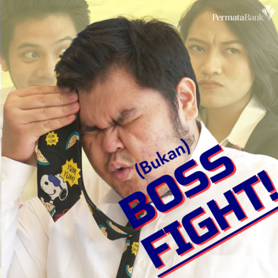 E04 (Bukan) Boss Fight!