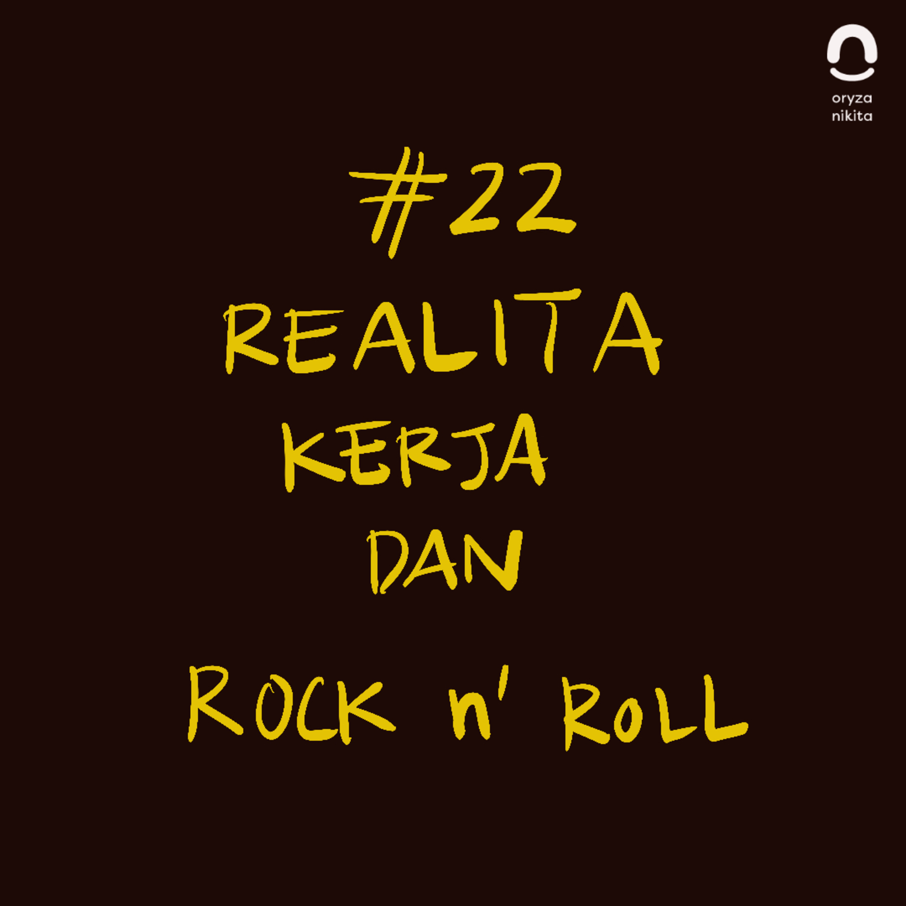 #22 Ngobrol Ngalur Ngidul: Realita Kerja dan Rock n' Roll