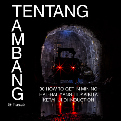 30 How to Get in Mining | Part 3 - Hal-hal Yang Tidak Kita Ketahui di Induction
