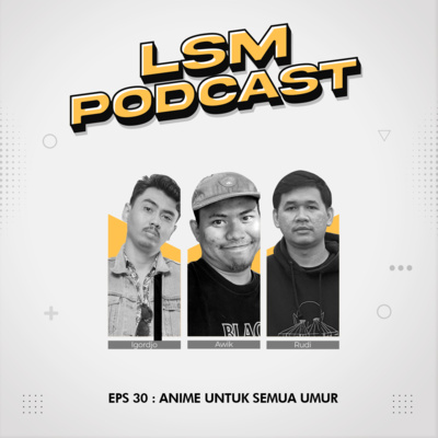 EPS 30 : ANIME UNTUK SEMUA UMUR