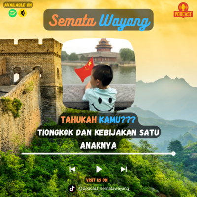 #TAHUKAHKAMU5 - Tiongkok dan Kebijakan Satu Anaknya