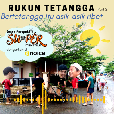 Rukun Tetangga Part 2