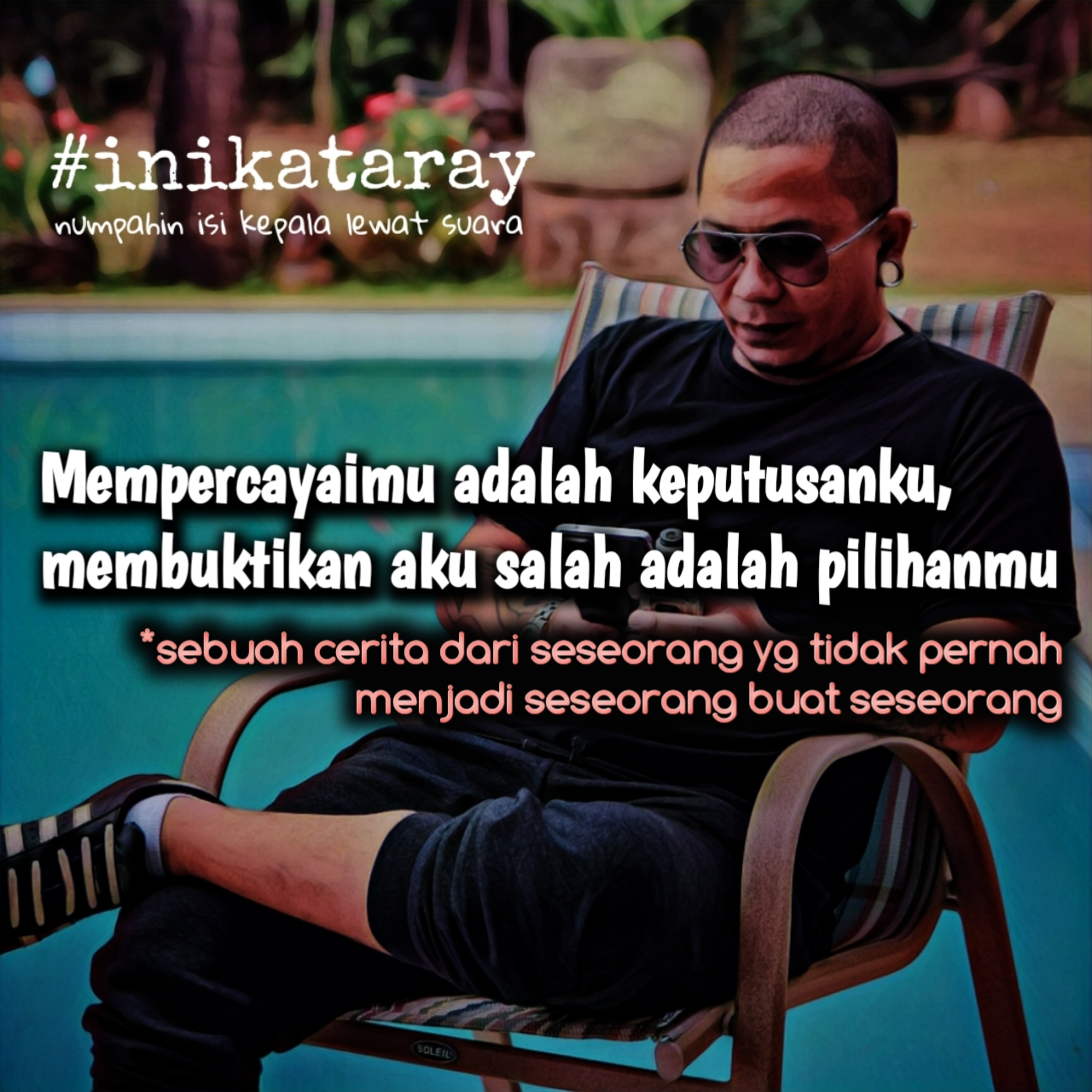 Mempercayaimu adalah keputusanku, membuktikan aku salah adalah pilihanmu