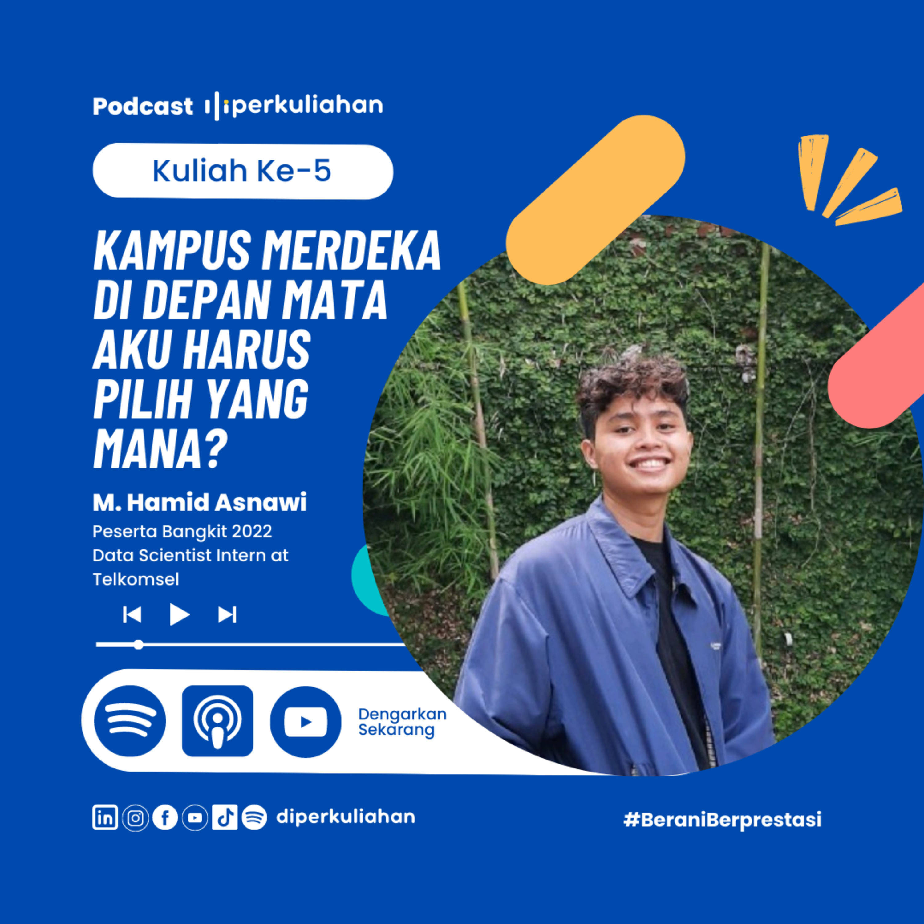 Kuliah #5 Kampus Merdeka di Depan Mata Aku Harus Pilih yang Mana? ft. Mohammad Hamid Asnawi Google Certified TensorFlow Developer