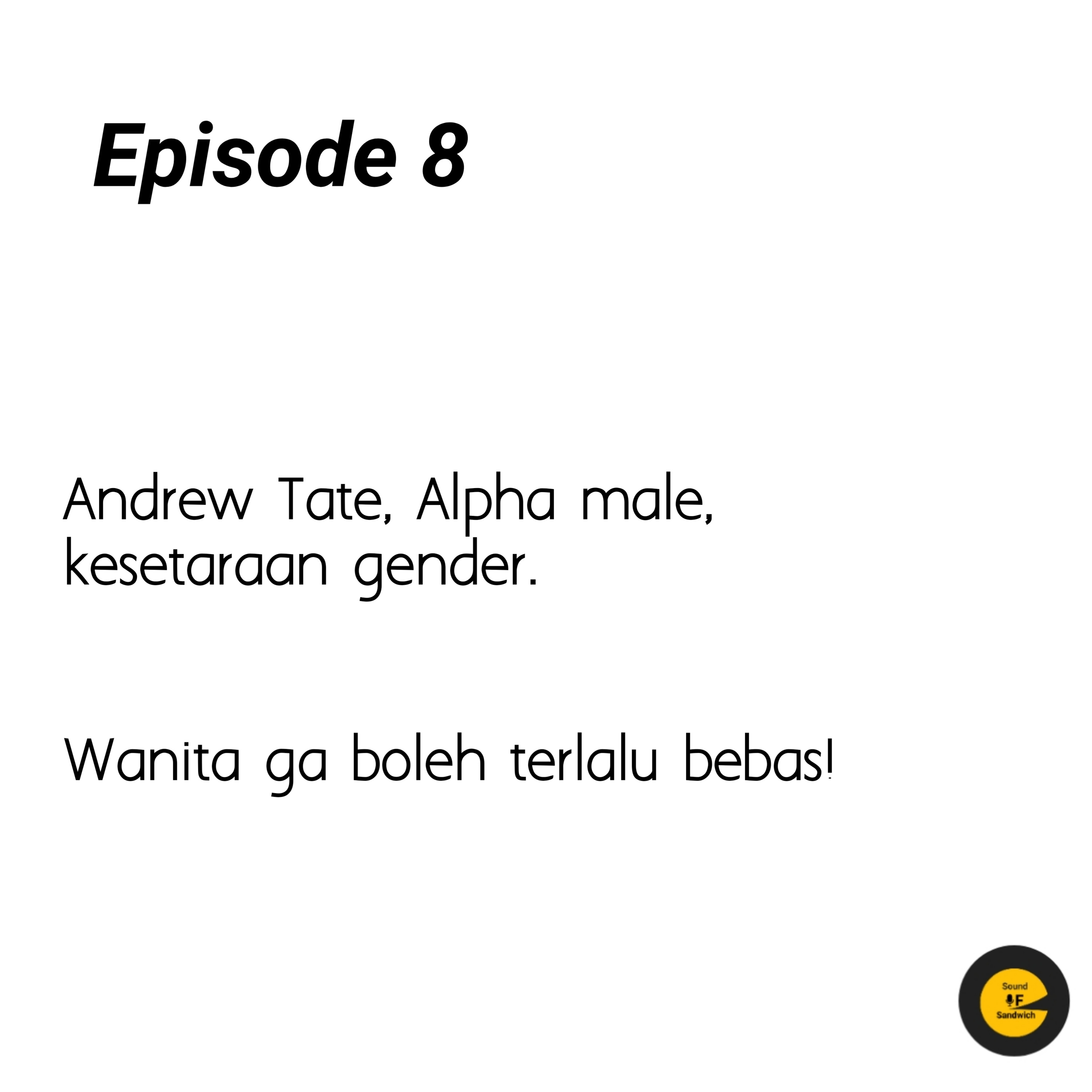 Emang Andrew Tate alpha male? Pertanyaan tentang definisi kesetaraan gender.