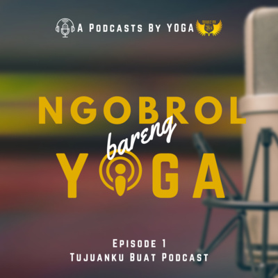 Episode 1 : Tujuanku Buat Podcast