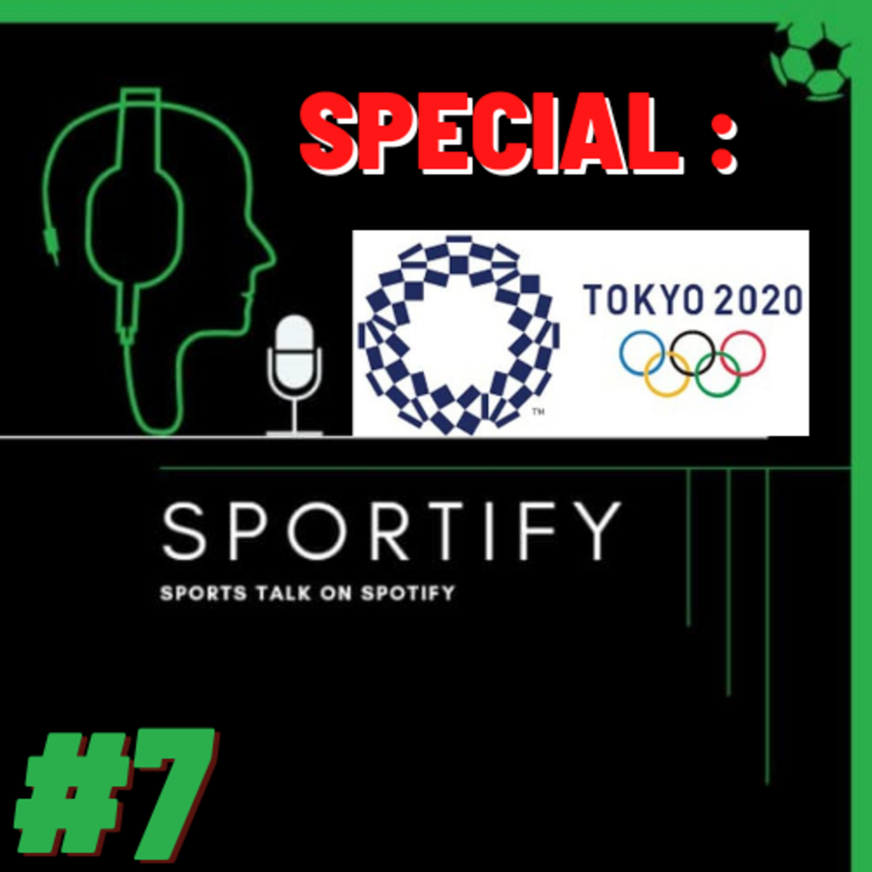 #7 SPECIAL : Olimpiade Tokyo 2020