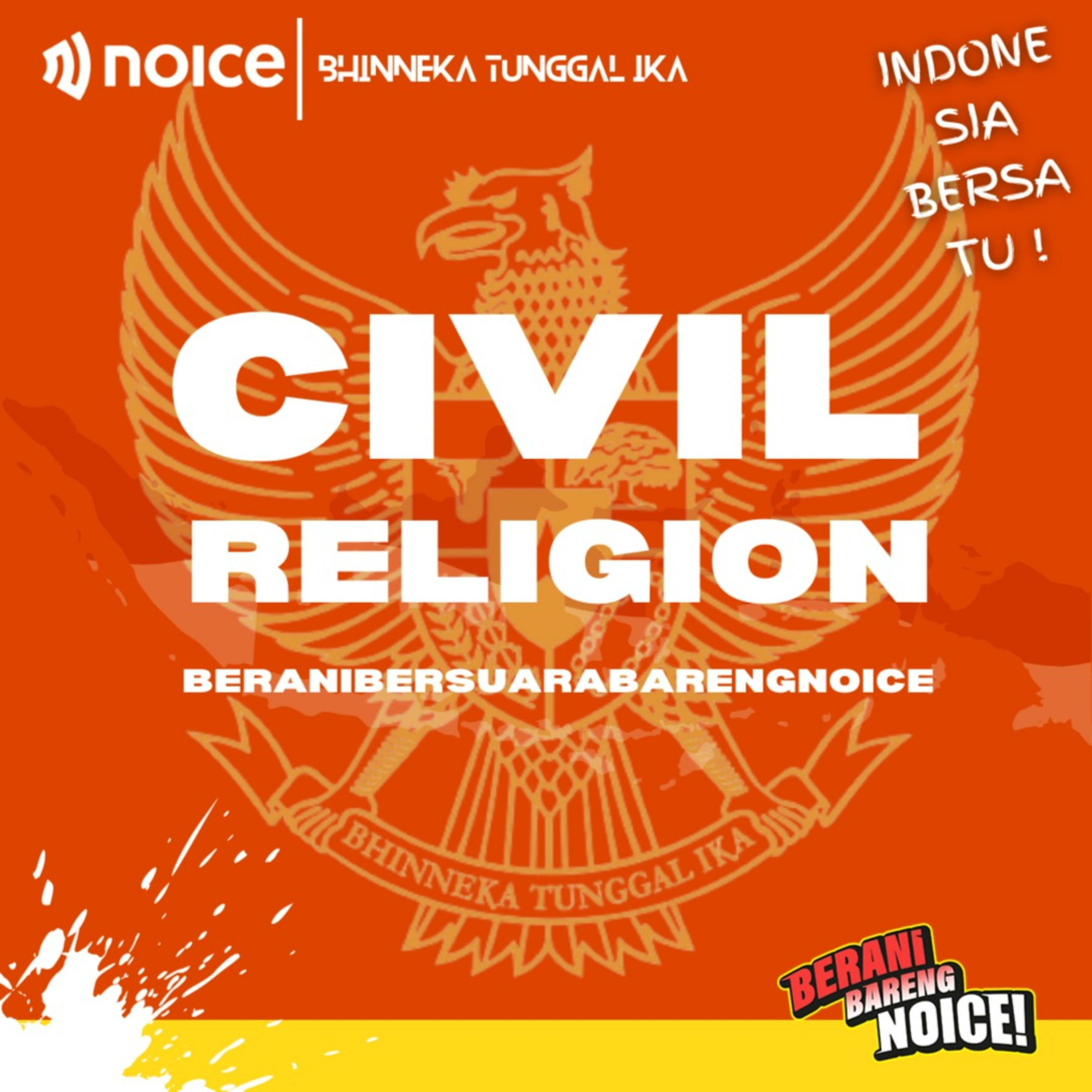 Civil Religion #BERANIBERSUARABARENGNOICE