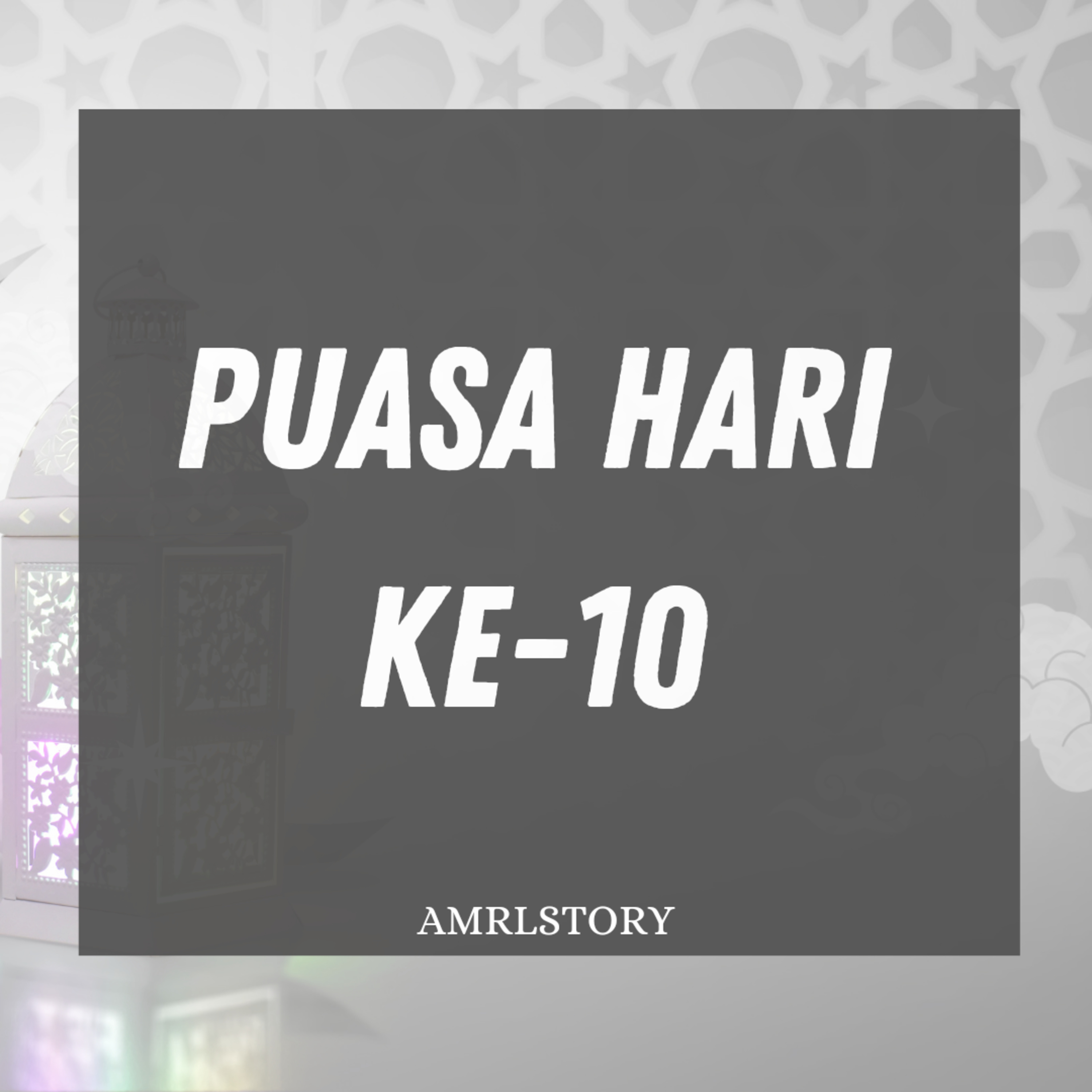 Puasa Hari Ke-10