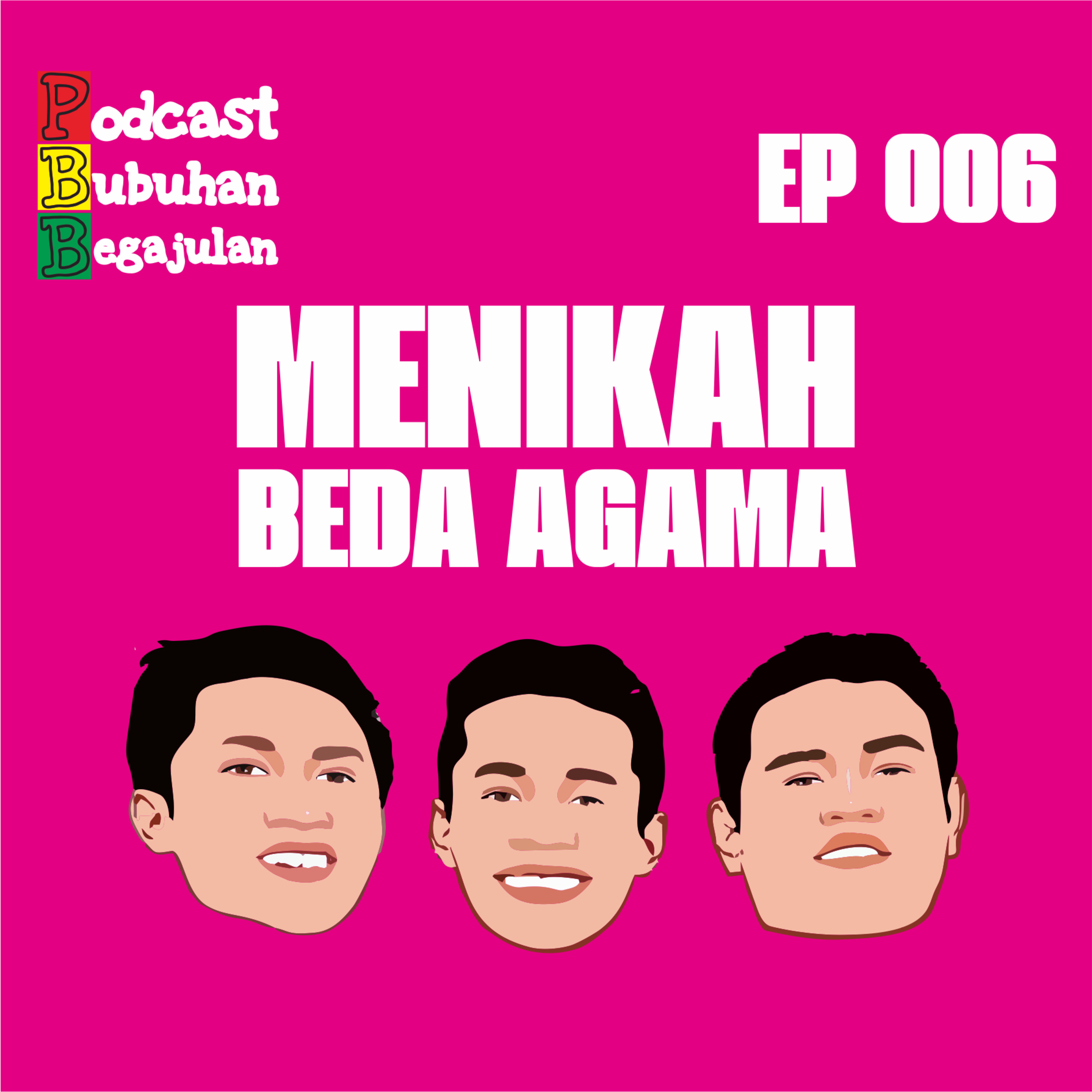 Bubuhan Begajulan : Episode 6 Menikah Beda Agama