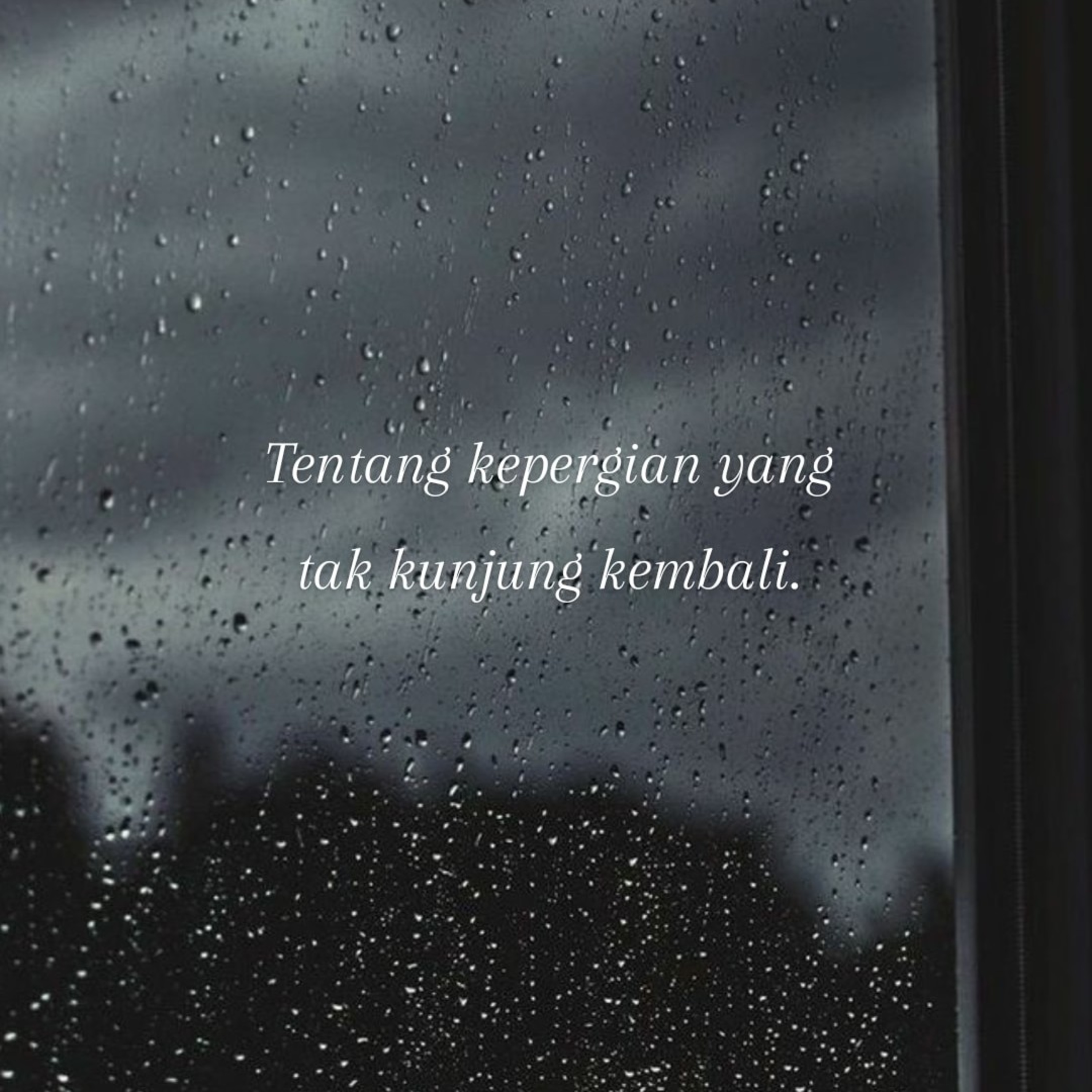 Tentang kepergian yang tak kunjung kembali.