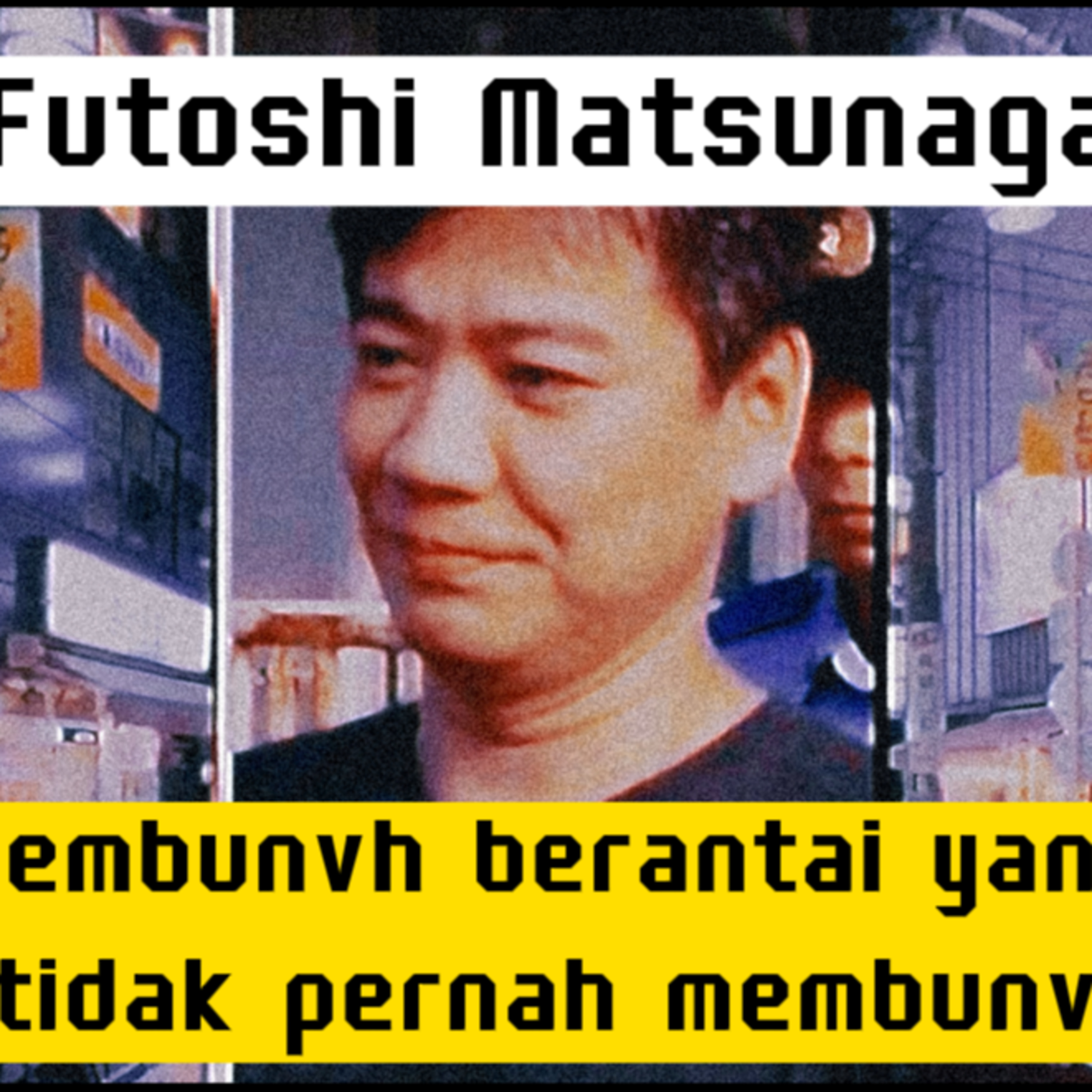 Futoshi Matsunaga Part 2