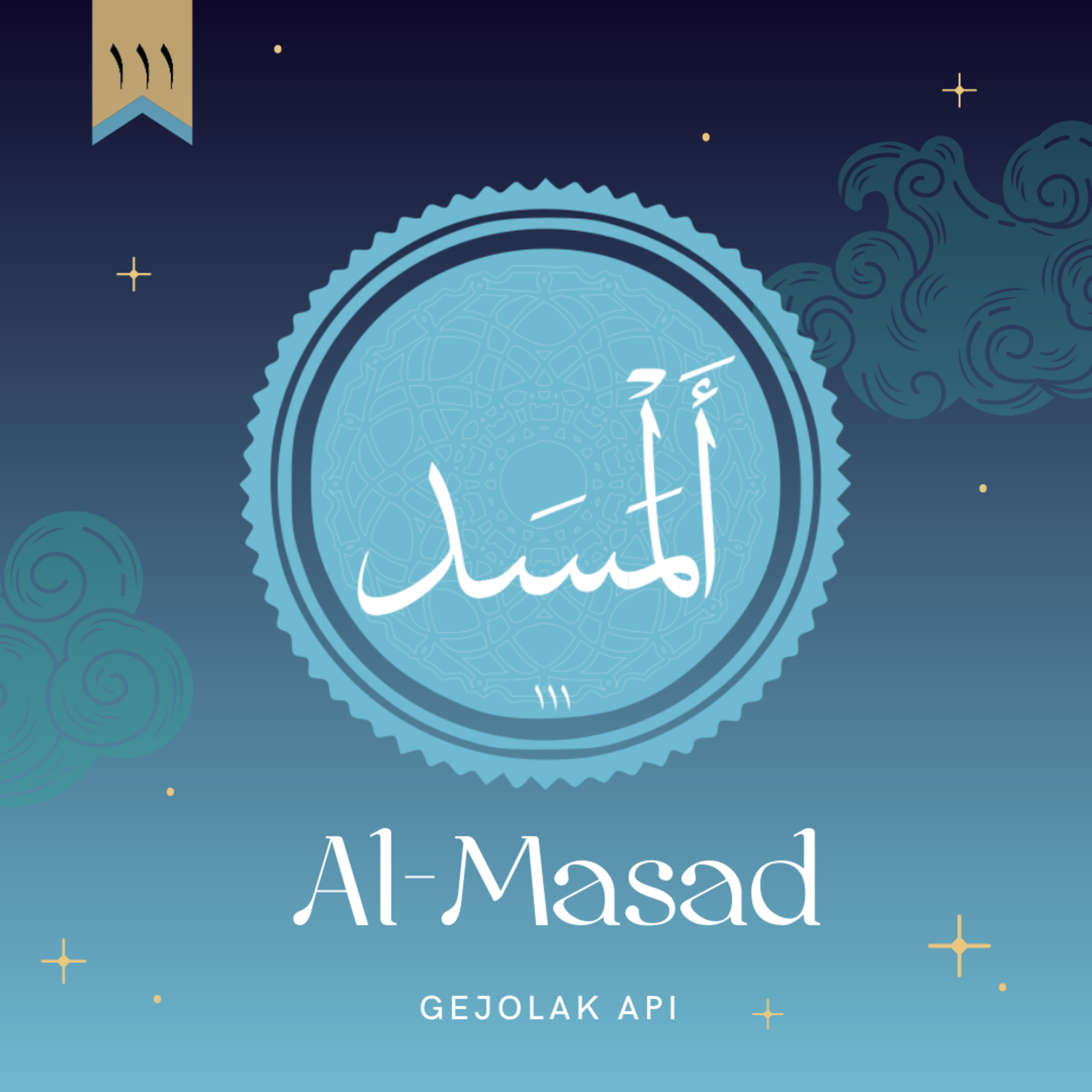 Al-Massad l Gejolak Api #111