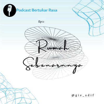 Ep 1: Rumah Sebenarnya