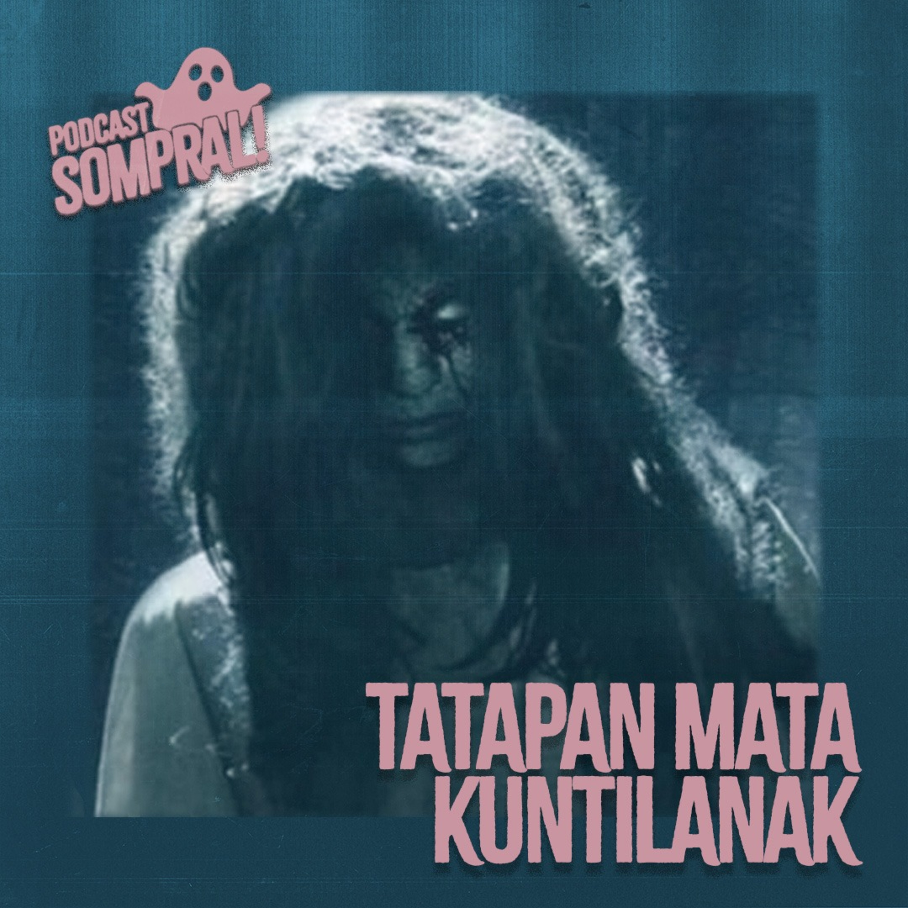 [SOMPRAL!] TATAPAN MATA KUNTILANAK