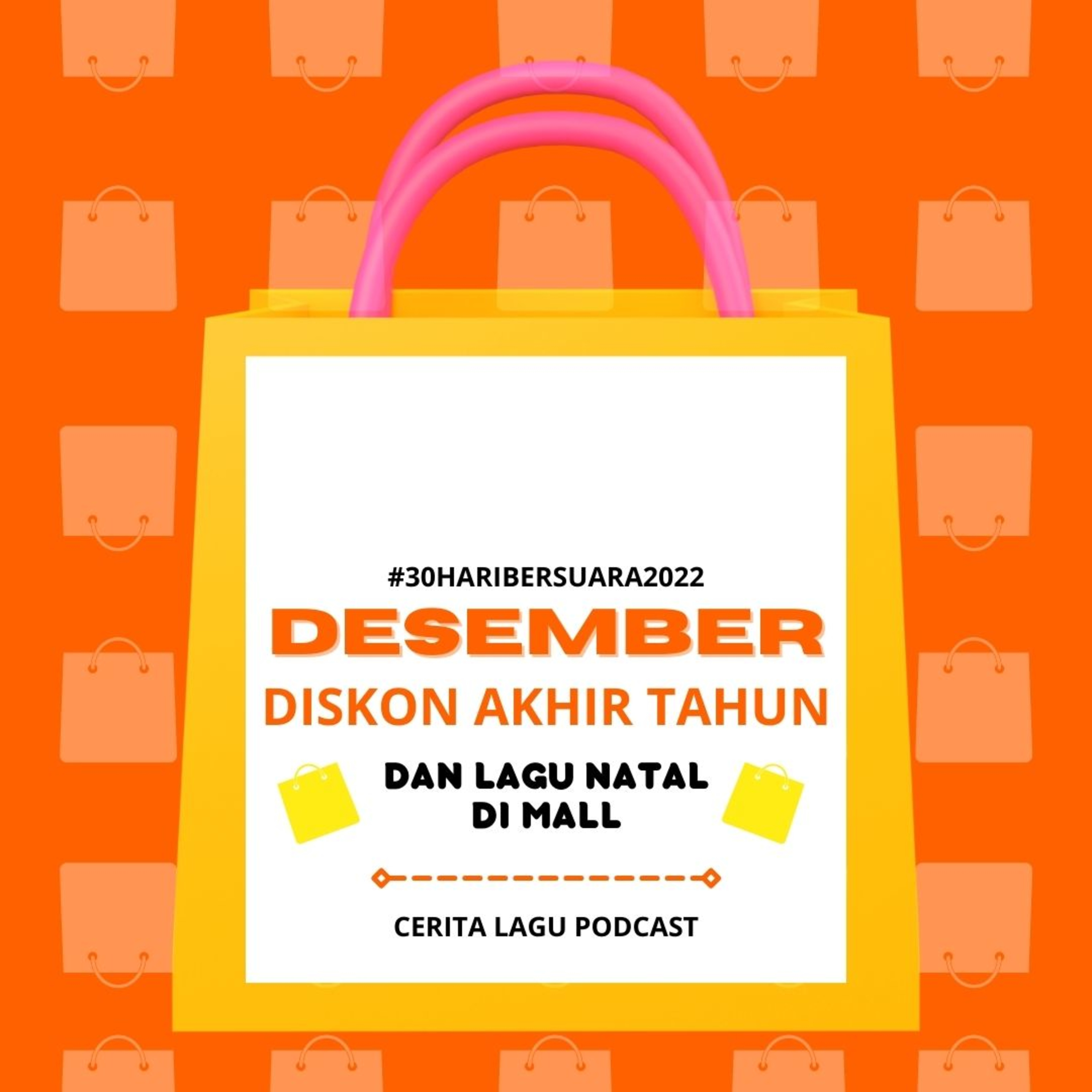 Desember, Diskon Akhir Tahun dan Lagu Natal di Mall | #30HariBersuara2022