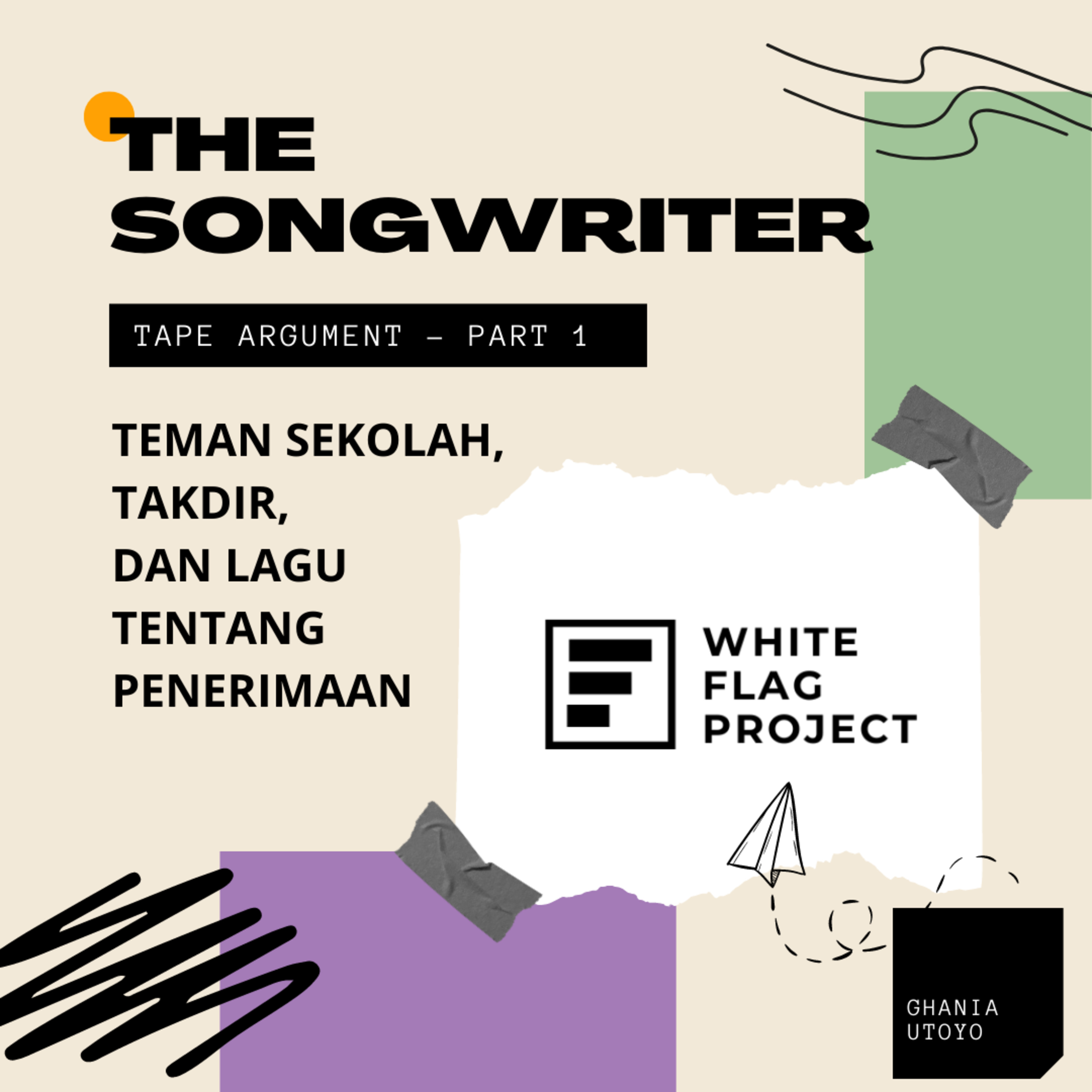 The Songwriter Eps. 1 Tape Argument Part 1: Teman Sekolah, Takdir, Dan Lagu Tentang Penerimaan. 