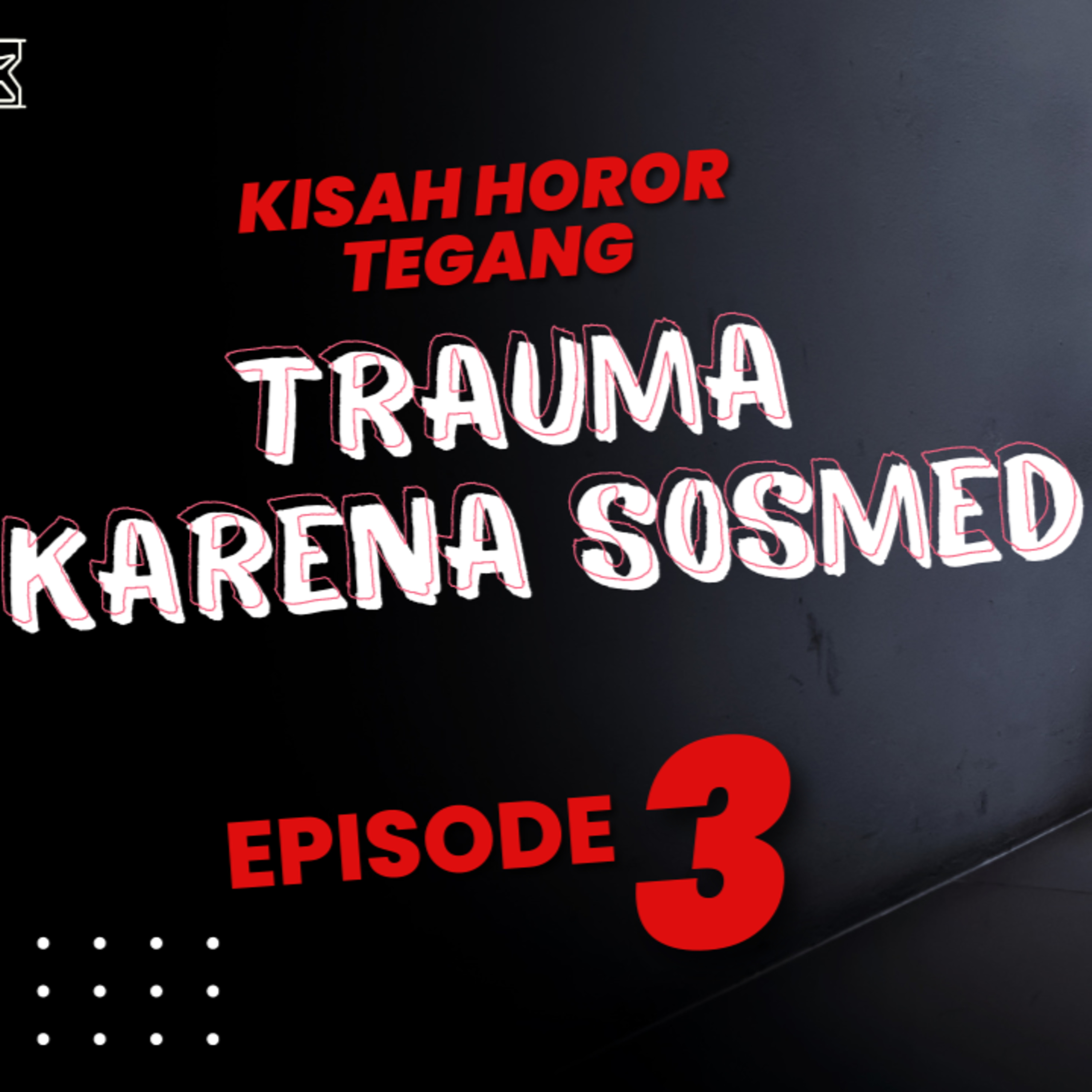 Kisah “Trauma Karena Sosmed : Episode 3 (Last) Trauma" | Podcast Cerita Horor Menyeramkan | Pasir Waktu