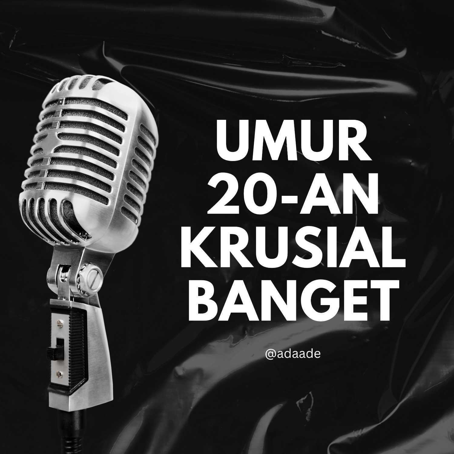 UMUR 20-an KRUSIAL BANGET