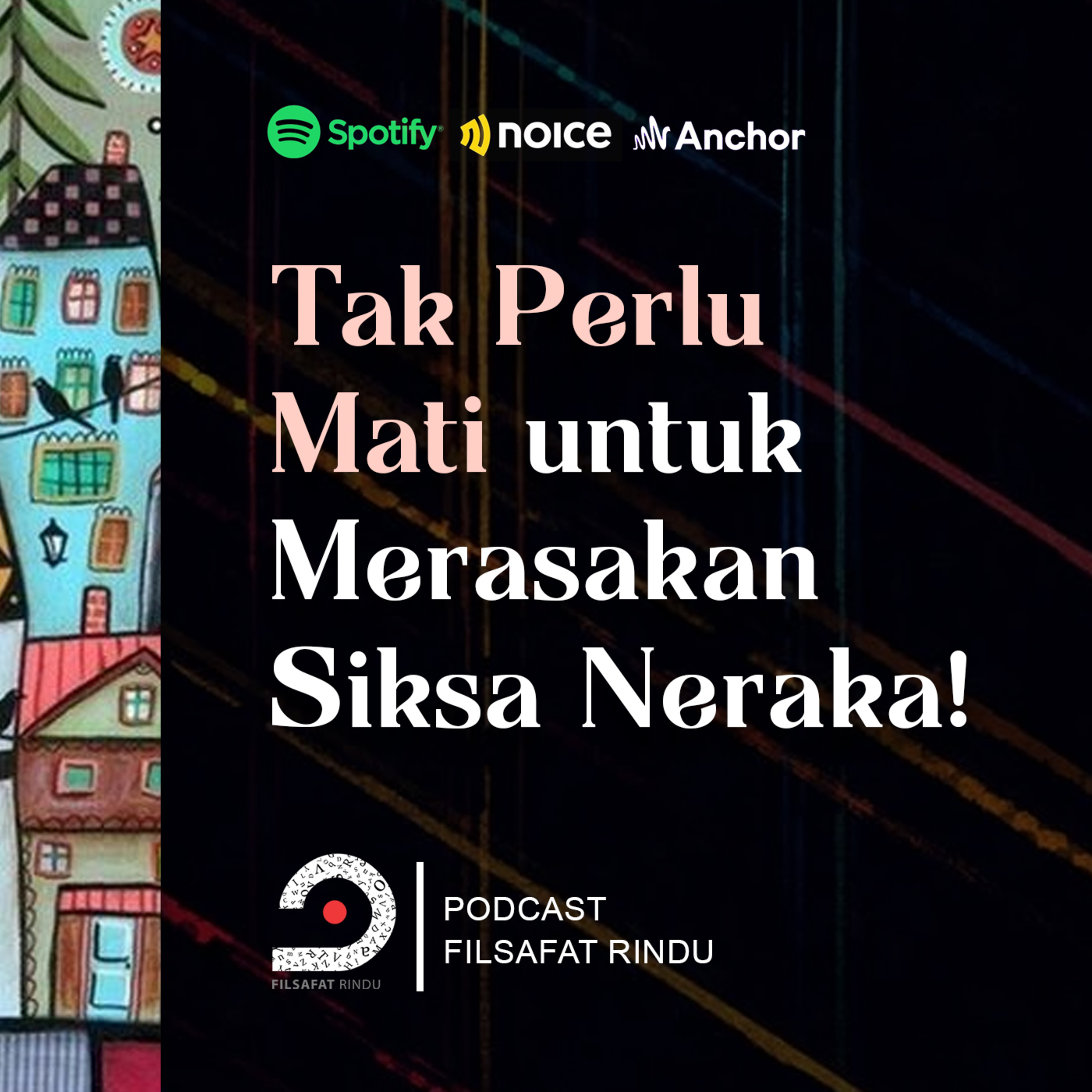 Tak Perlu Mati untuk Merasakan Siksa Neraka! Filsafat Rindu
