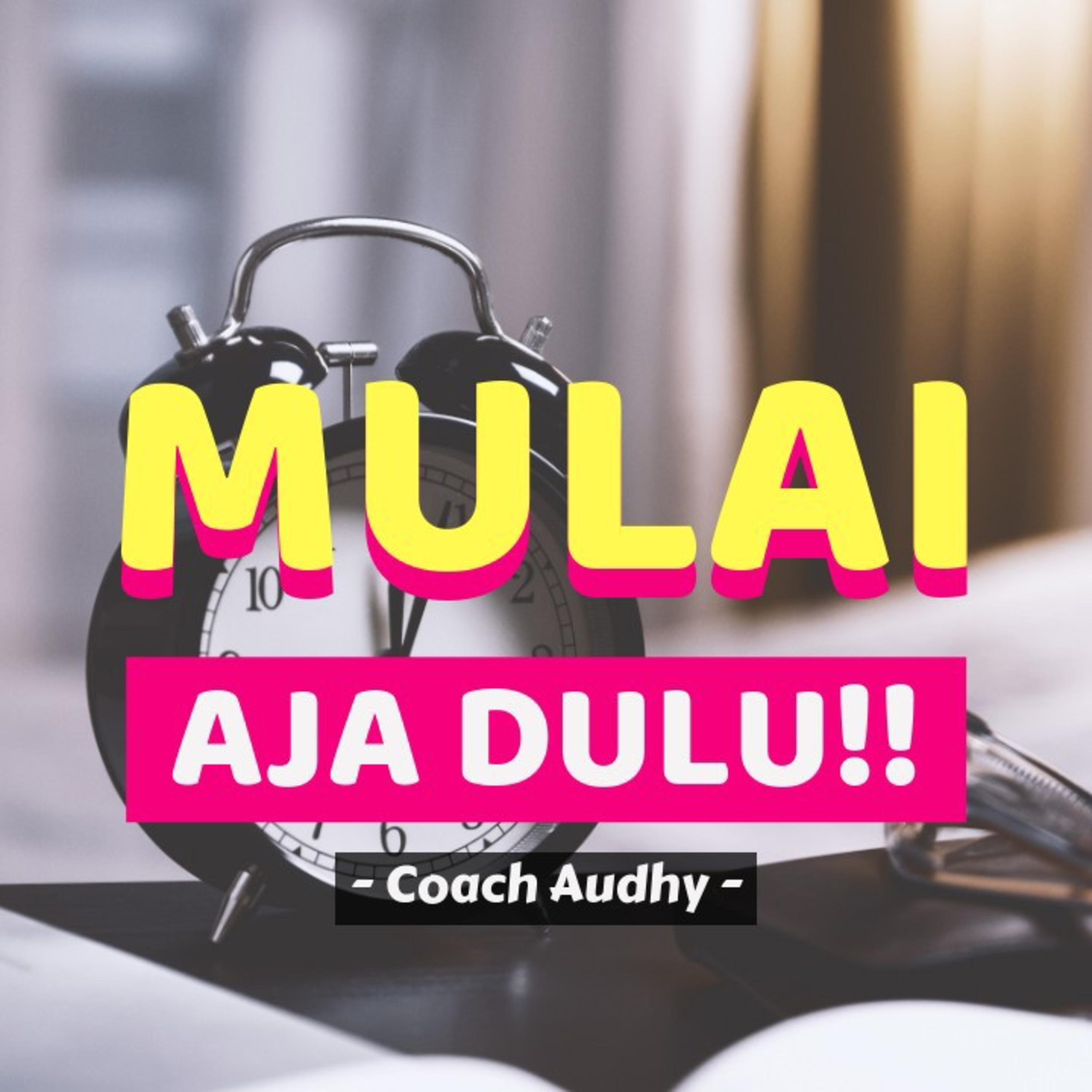 Mulai Aja Dulu!!