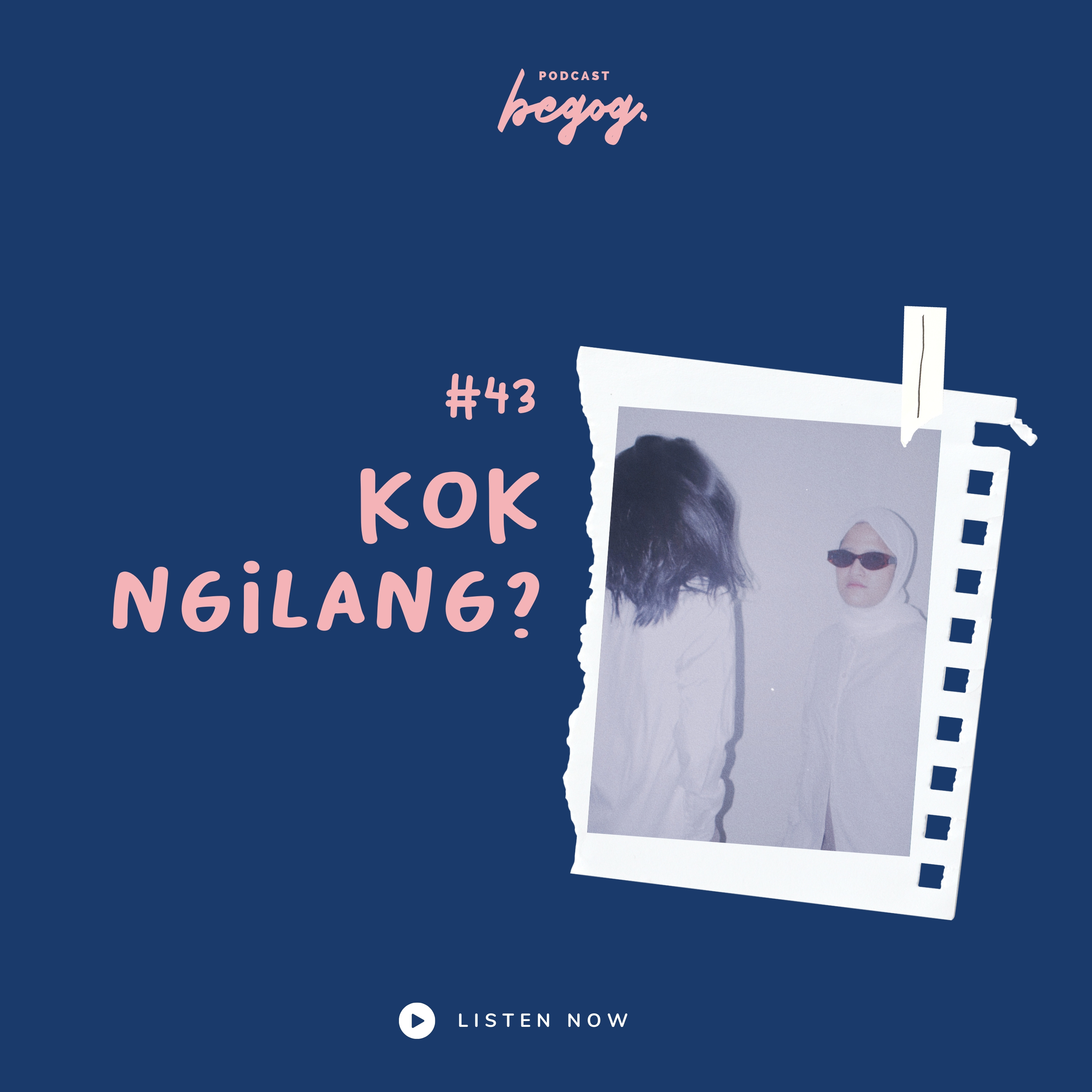 #43. Kok Ngilang? 