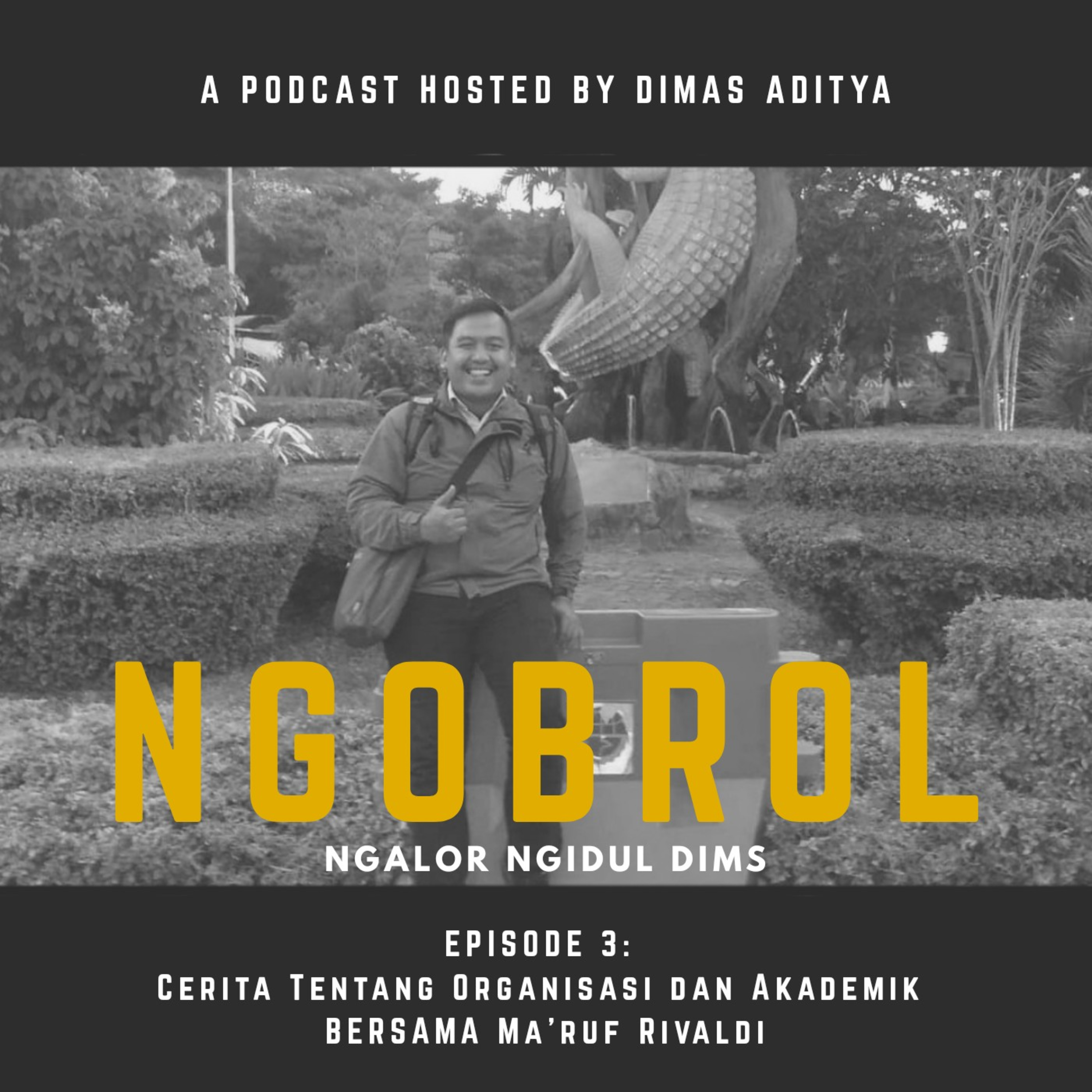 Ngobrol Ngalor Ngidul #03 Cerita Tentang Organisasi dan Akademik Bersama Ma'ruf Rivaldi