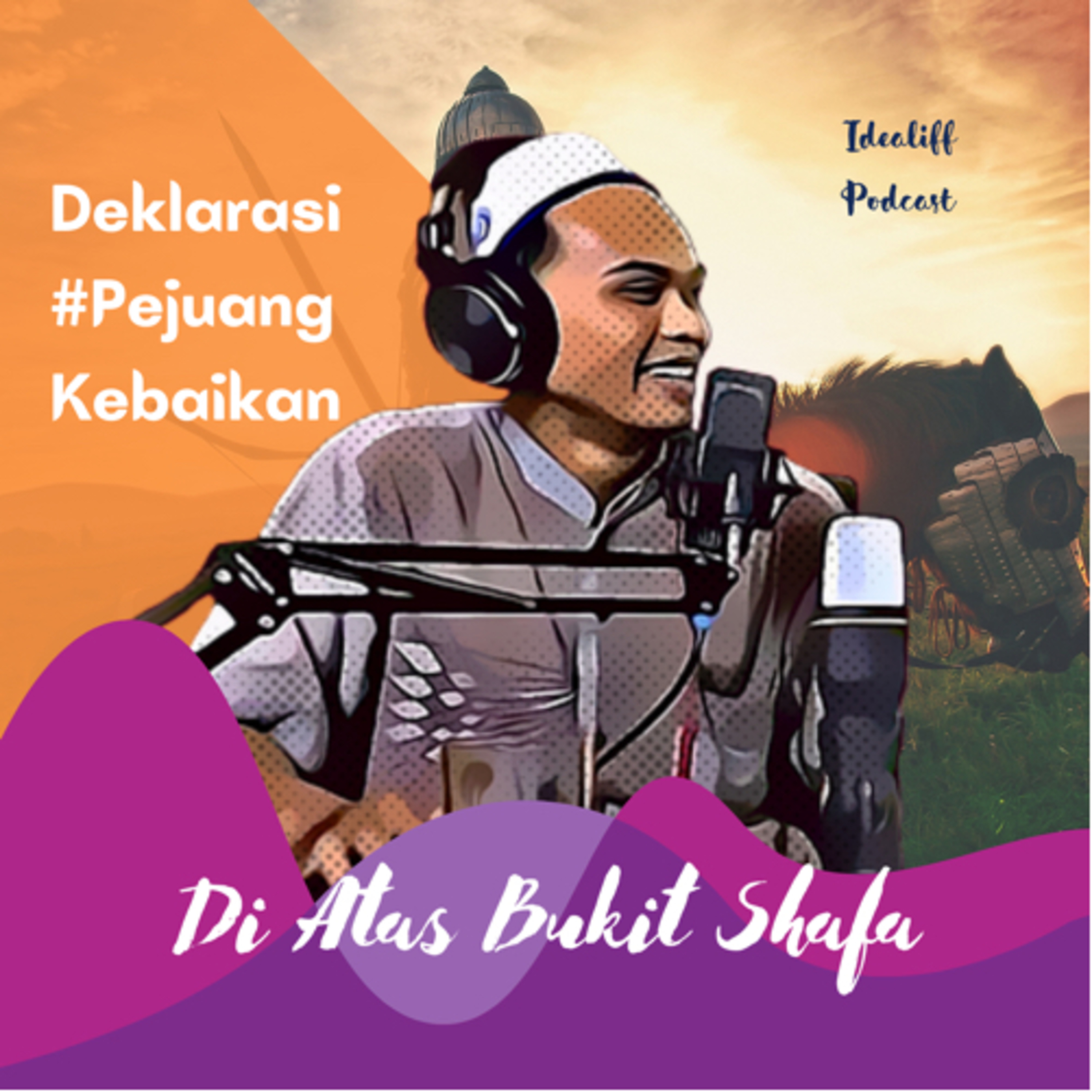 Di Atas Bukit Shafa | Deklarasi #PejuangKebaikan