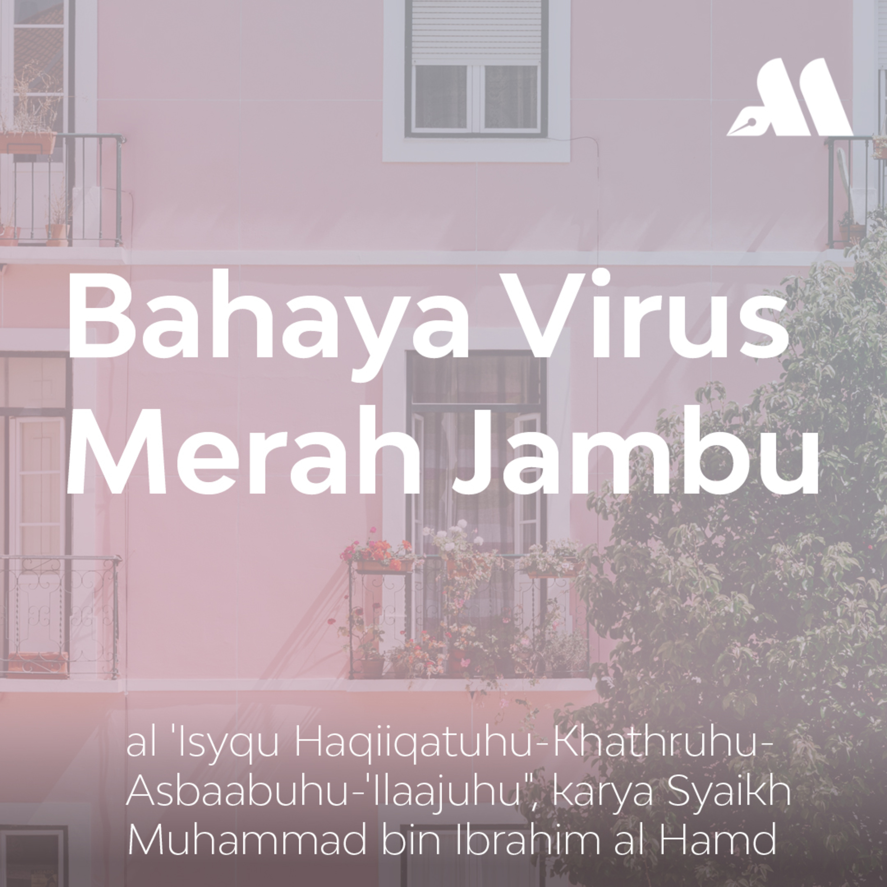 Bahaya Virus Merah Jambu Sesi 6