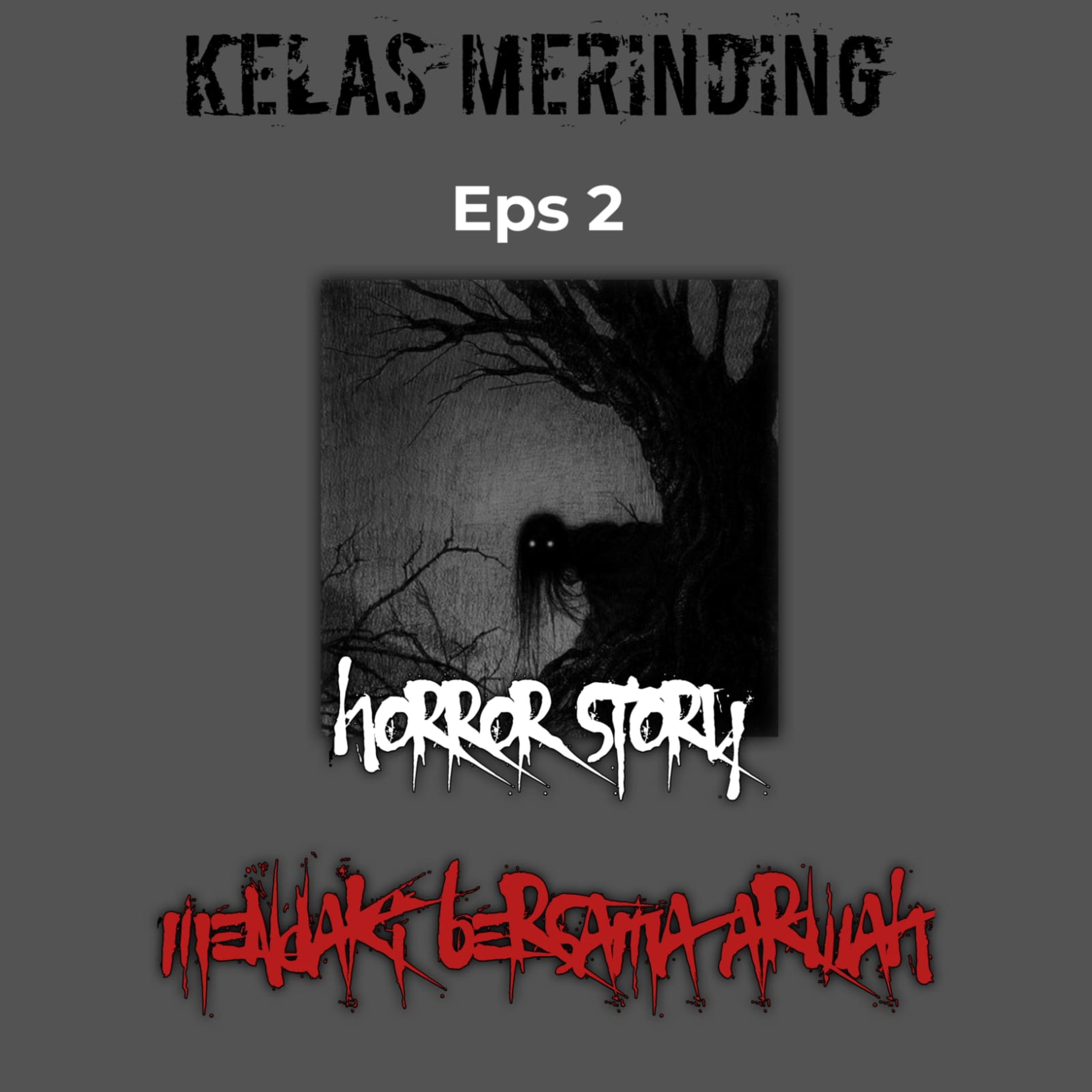 KELAS MERINDING | EPS 2 MENDAKI BERSAMA ARWAH