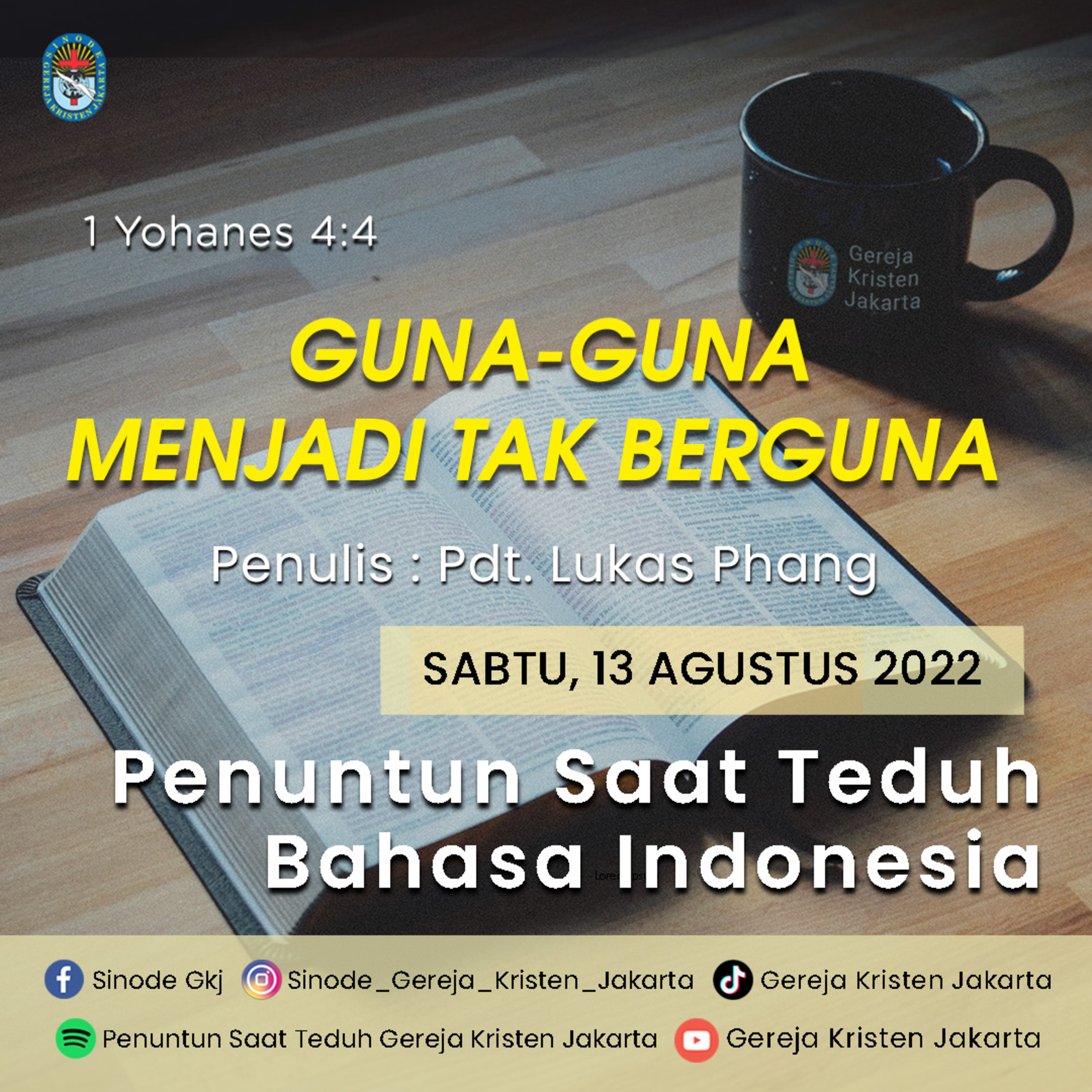 13-8-2022 - Guna-guna Menjadi Tak Berguna (PST GKJ Bahasa Indonesia)