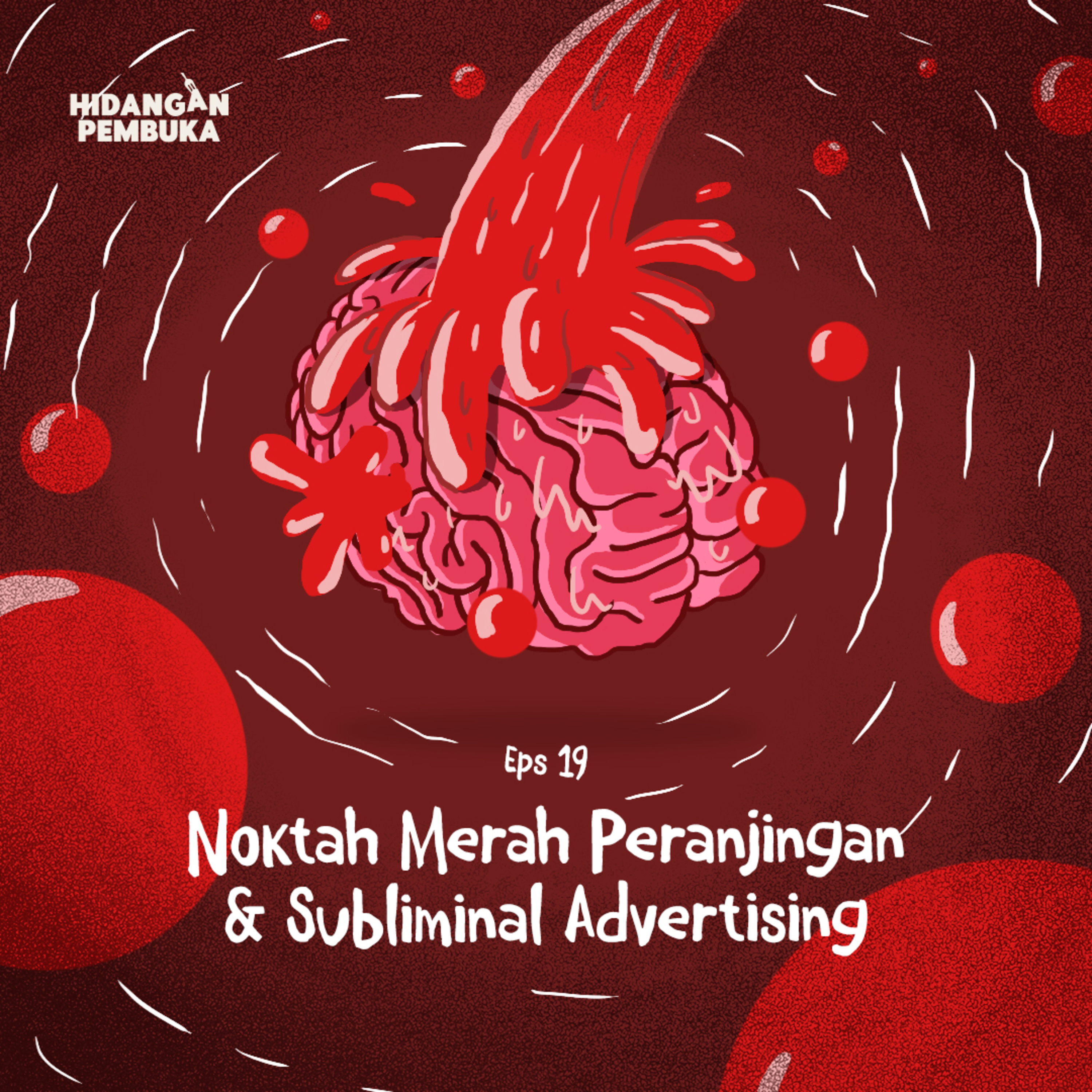 EP 19 - Noktah Merah Peranjingan & Subliminal Advertising
