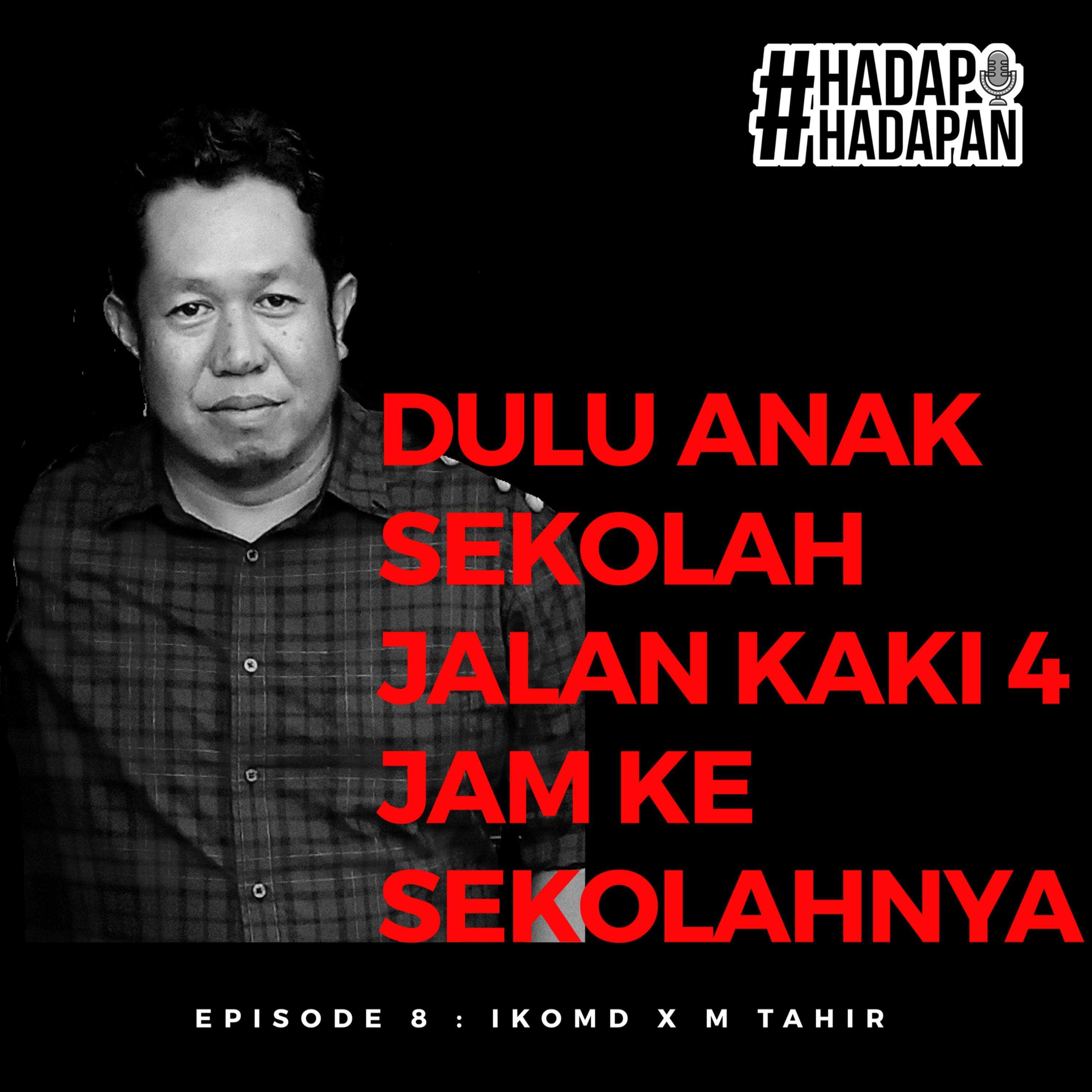 #hadaphadapan dengan Haji Tahir