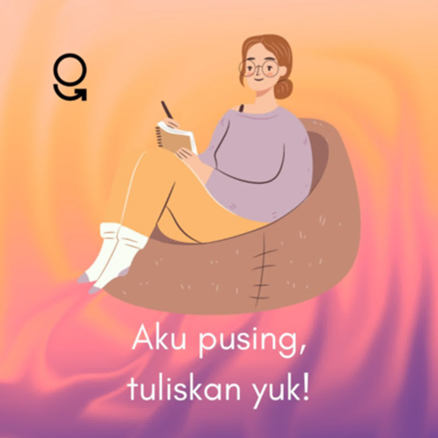 Aku Pusing, Tuliskan Yuk!