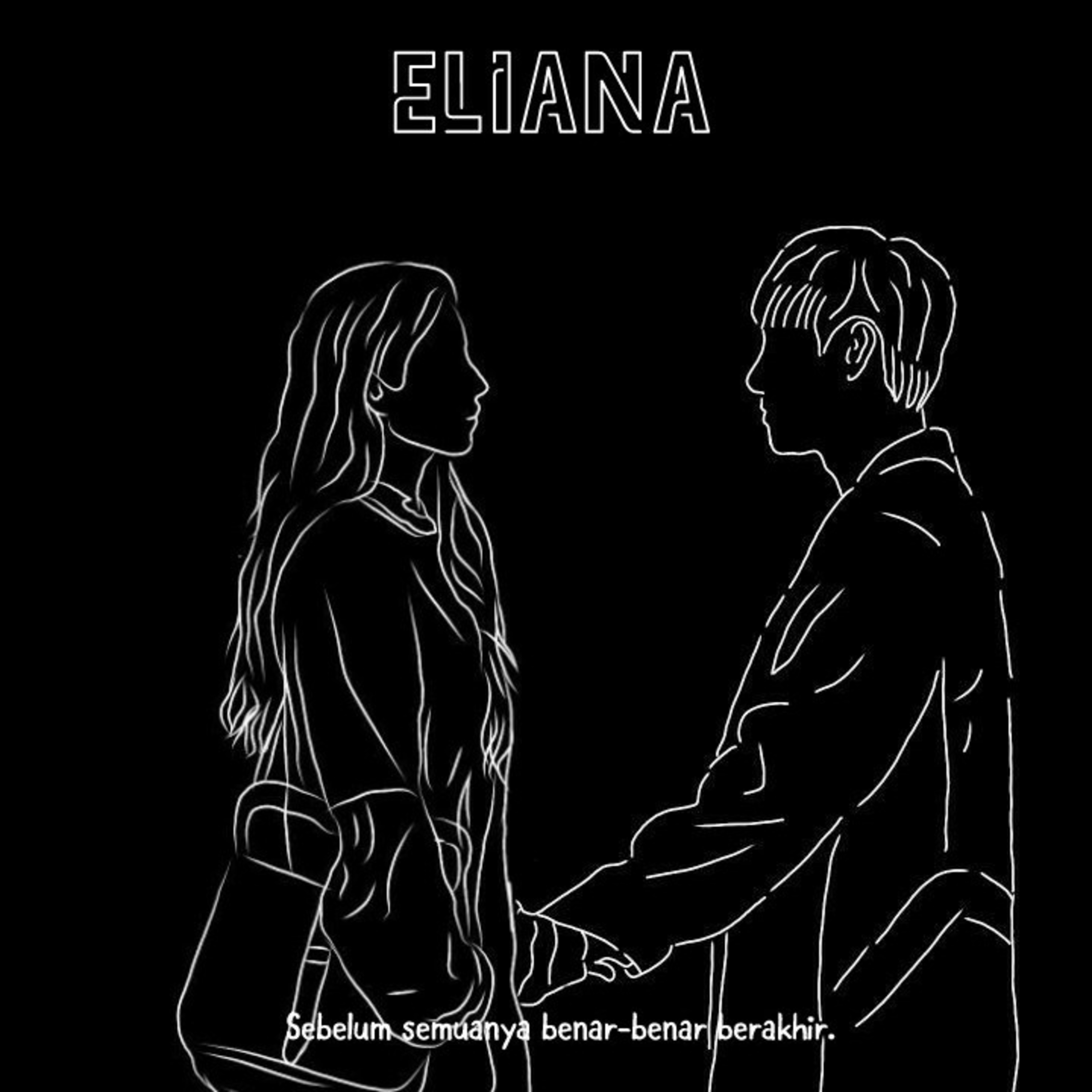 Eliana - Bagian Akhir.