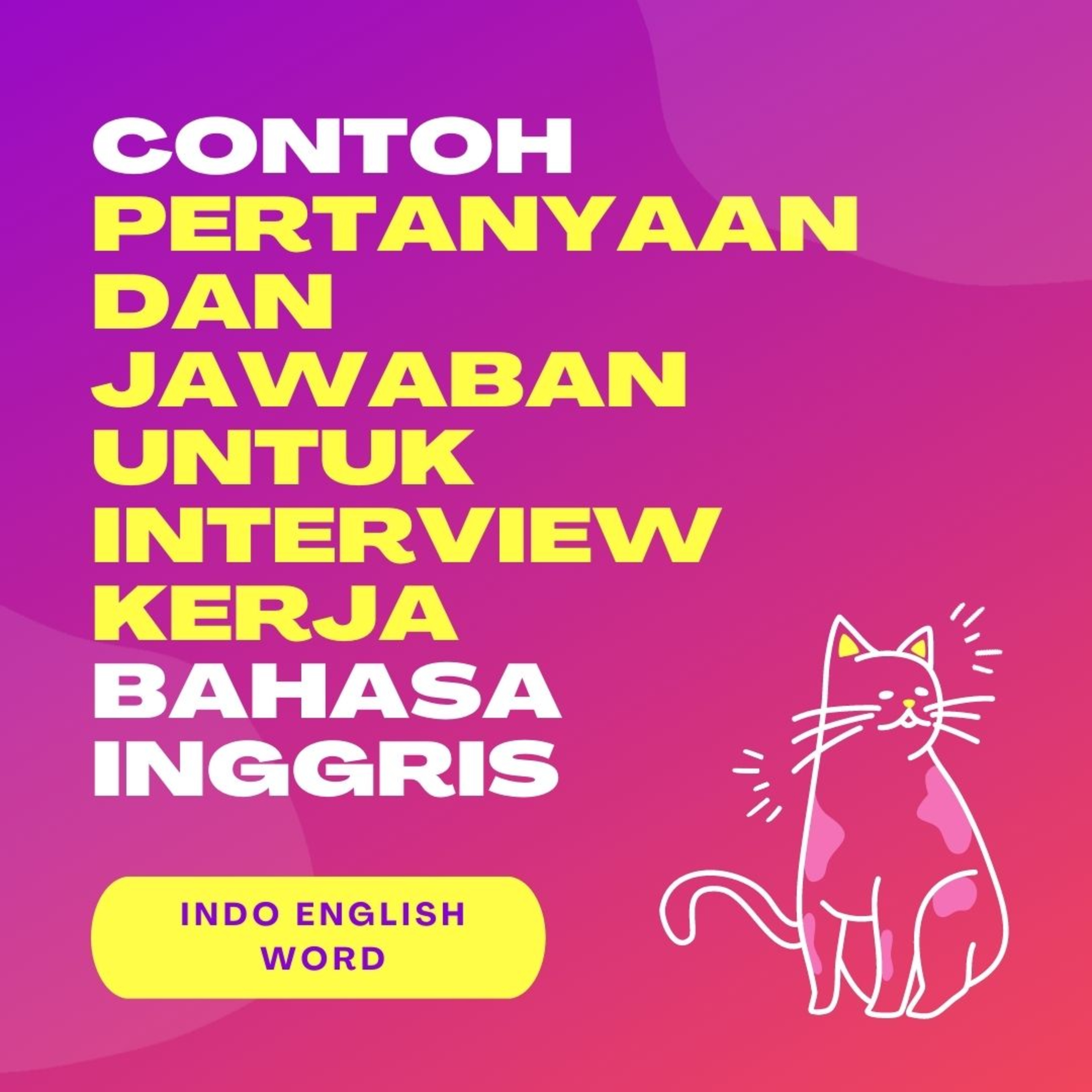Contoh Pertanyaan Dan Jawaban Untuk Interview Kerja Bahasa Inggris