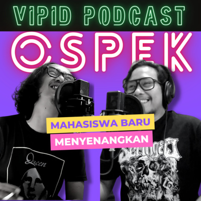 S2E2. Ospek Seharusnya Menyenangkan Bukan Menegangkan