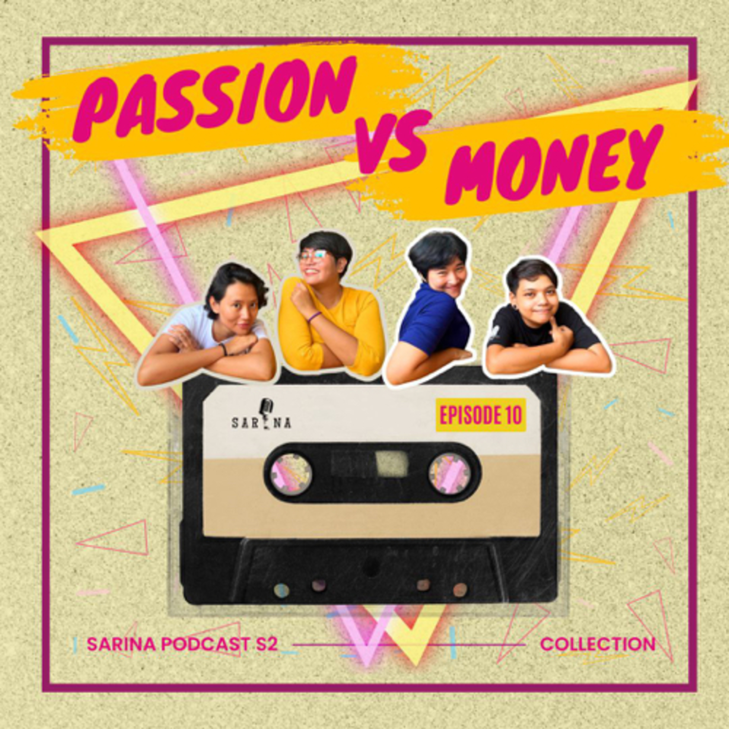 S2:E10 : PASSION VS MONEY