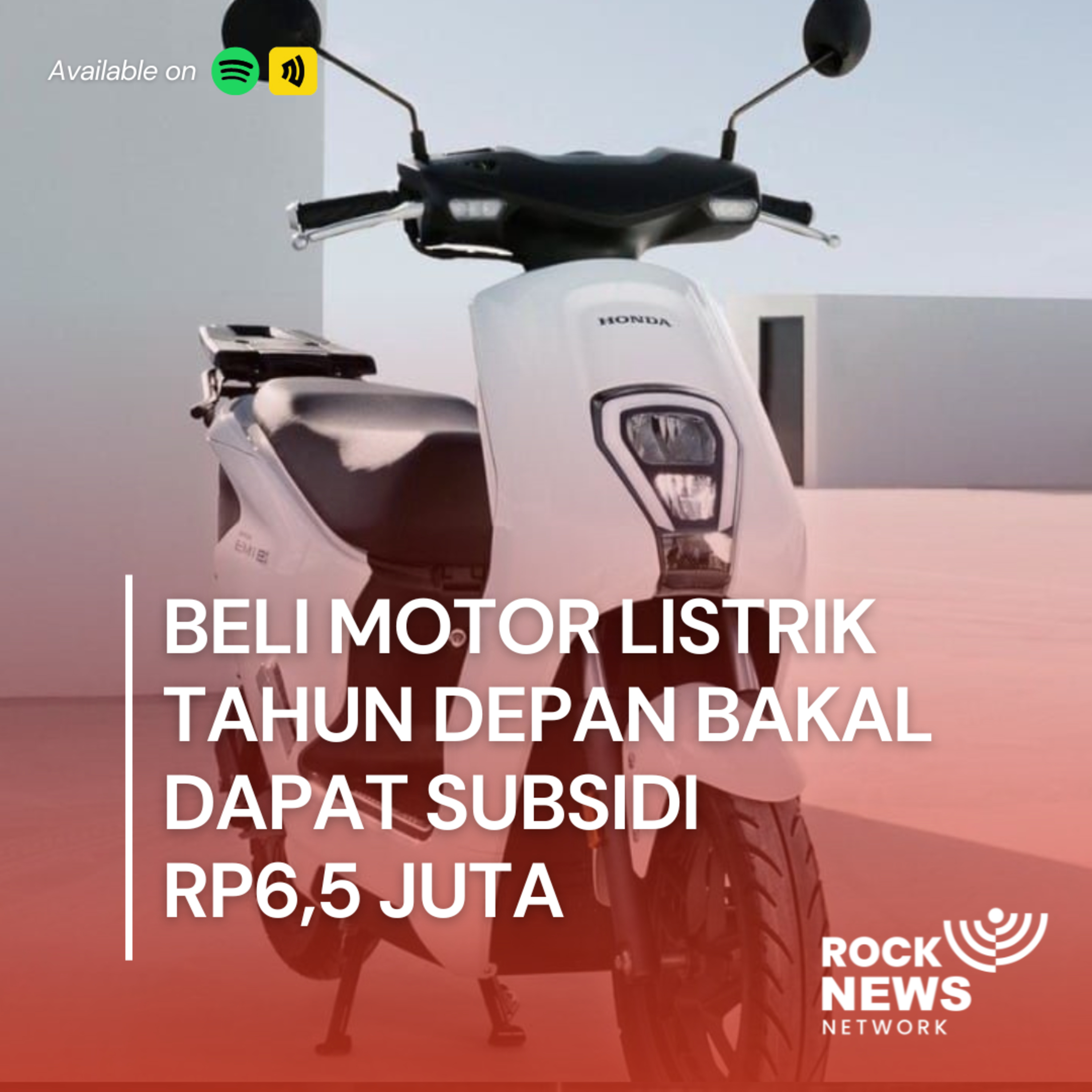 Eps 42 - Beli Motor Listrik Tahun Depan Bakal Dapat Subsidi Rp6,5 Juta 