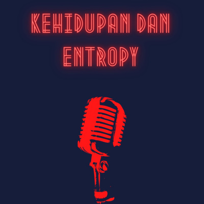 Siniar Bujang Ngalor Ngidul Episode 5 : Kehidupan dan Entropy