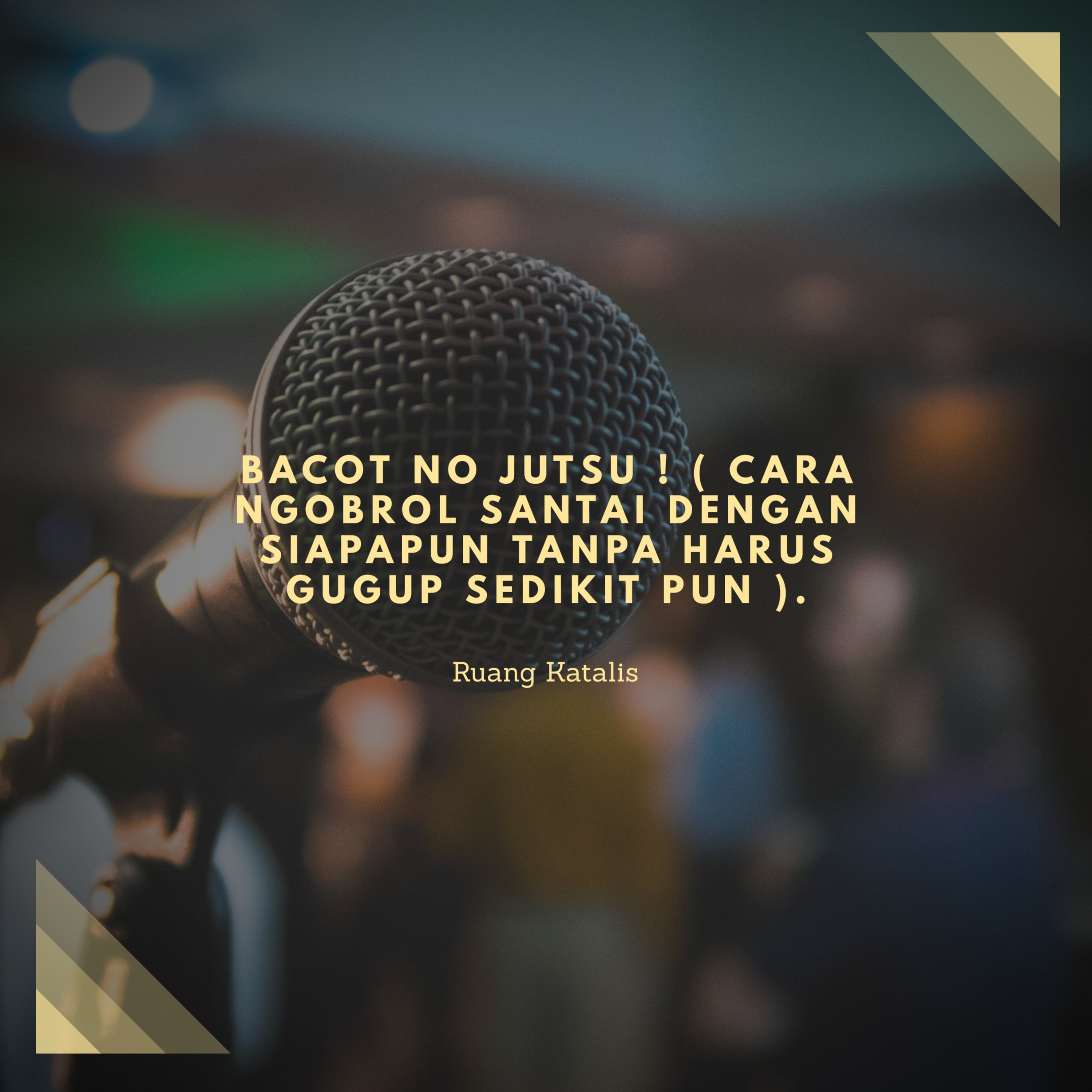 Bacot no jutsu Part 1 ( Gimana sih caranya bacot yang bener ).