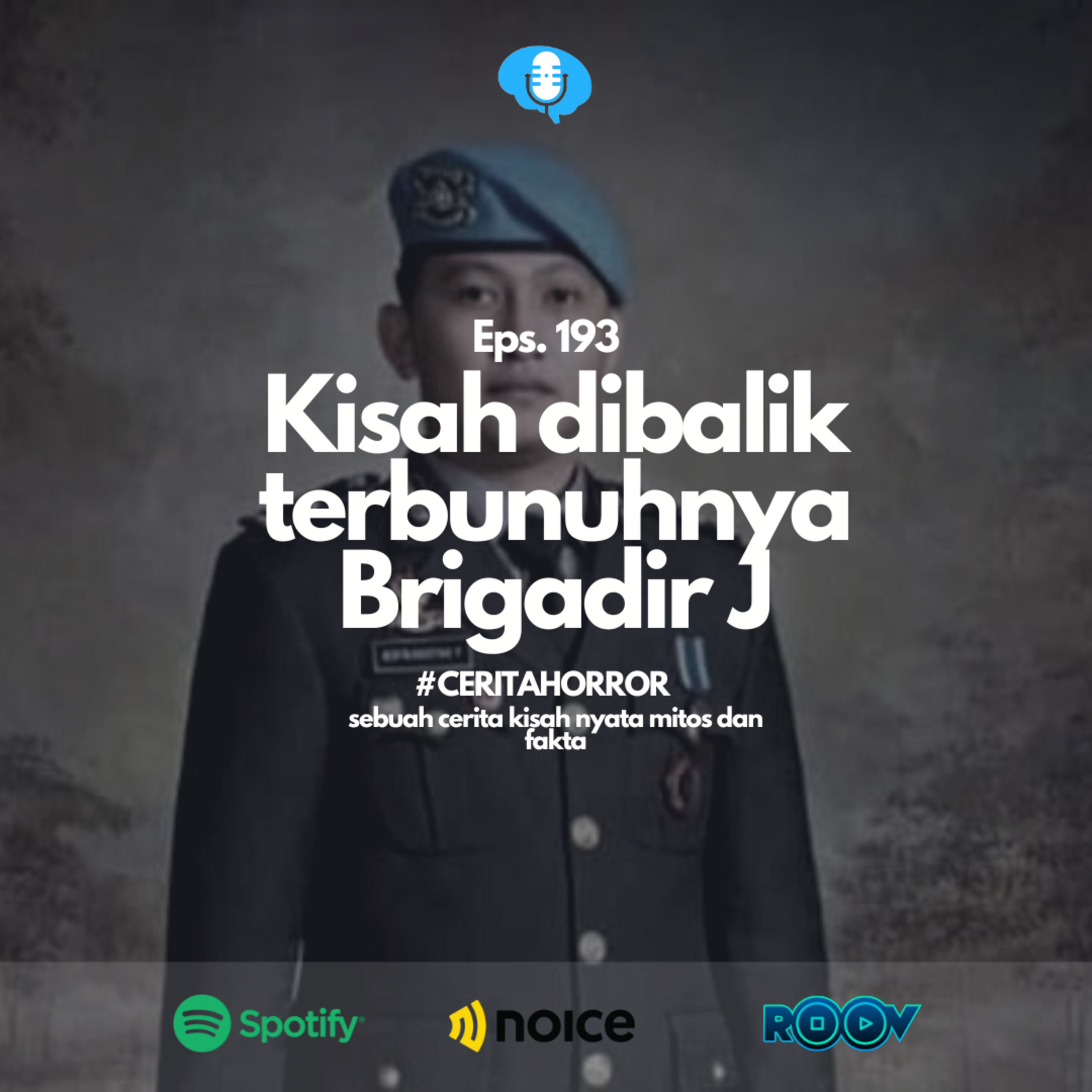 Eps. 193: #CERITAHORROR Kisah Dibalik Terbunuhnya Brigadir J