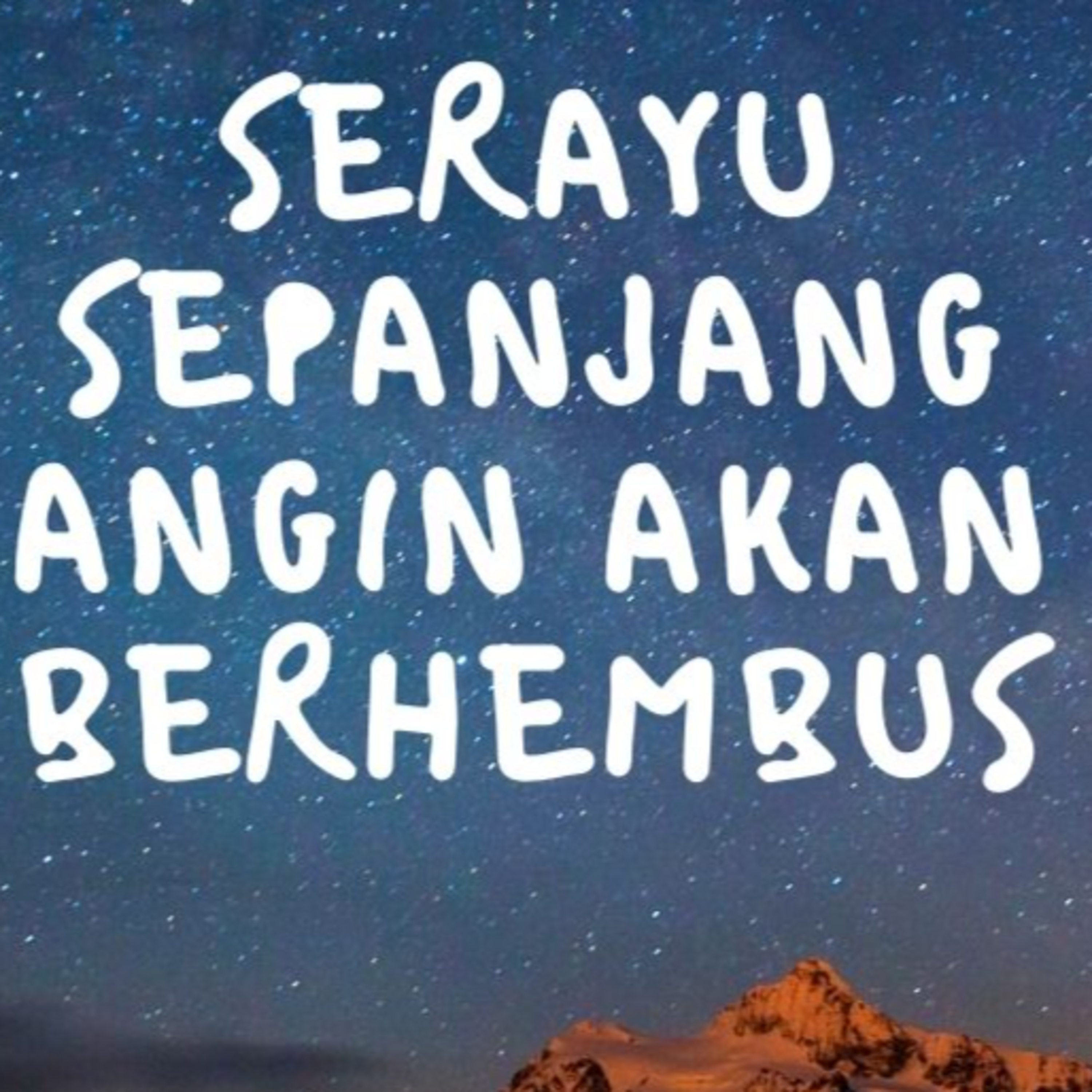 Serayu Sepanjang Angin Akan Berhembus - Sungging Raga 