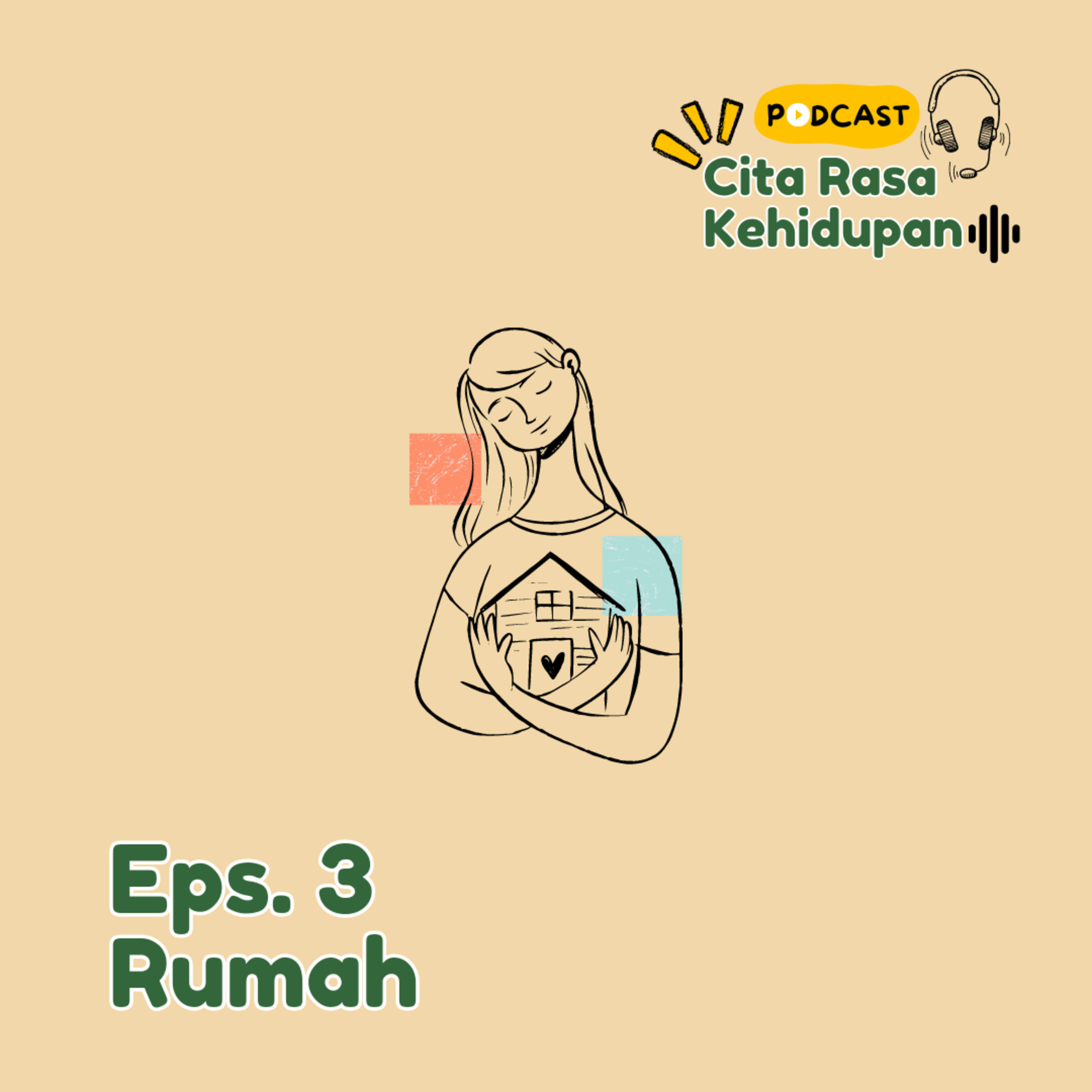 Eps. 3 | Rumah