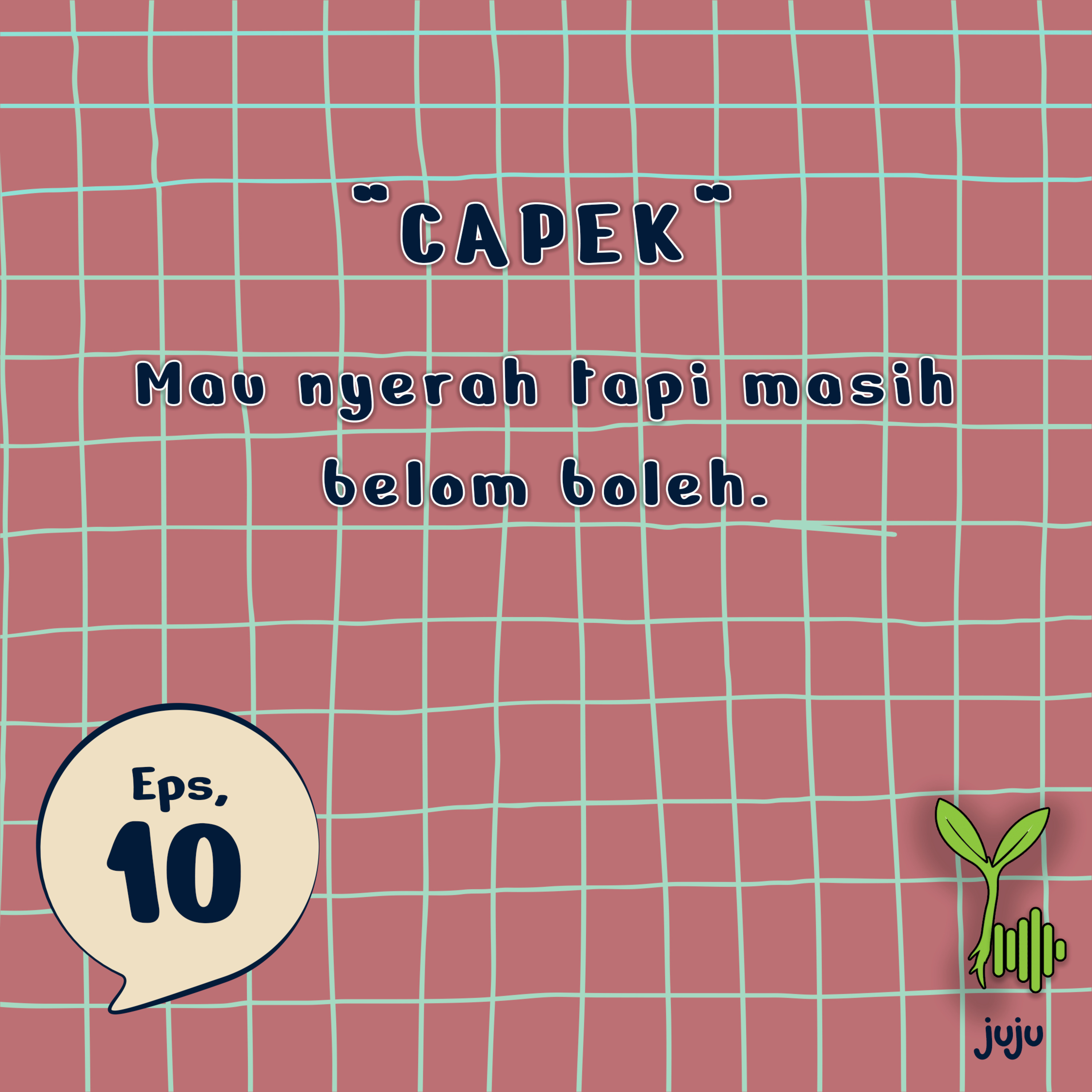 capek tapi gaboleh nyerah